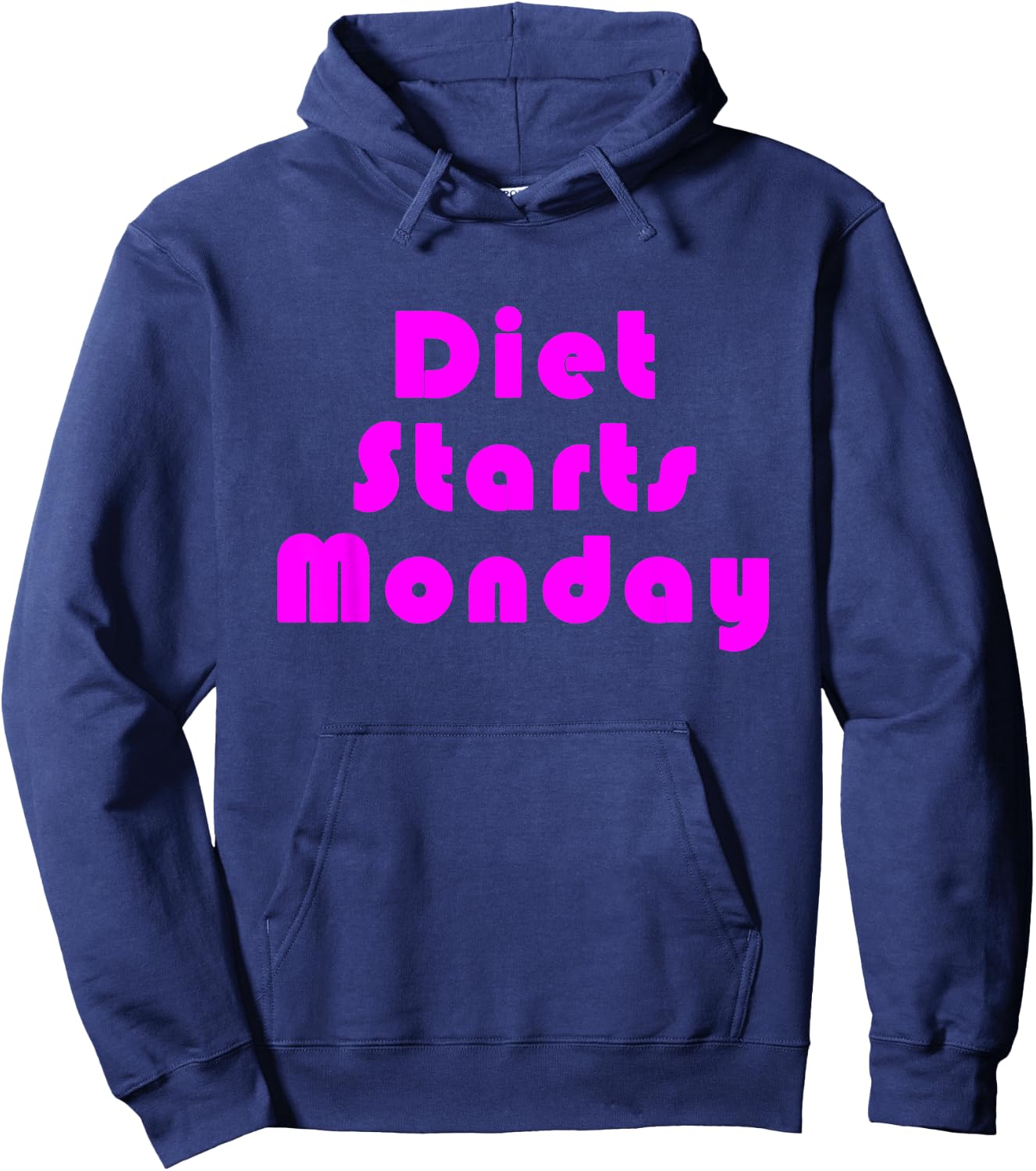 Diet Starts Monday Funny and Motivational Hoodie - Hoodie | Navy