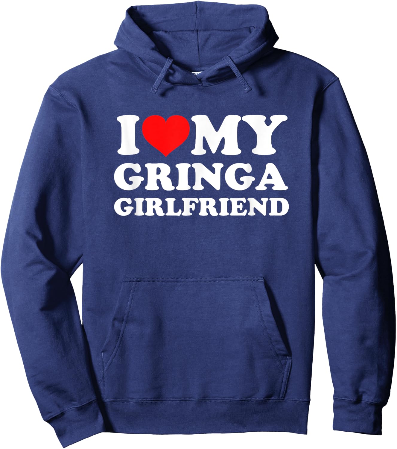 I Love My Gringa Girlfriend Hoodie - Hoodie | Navy