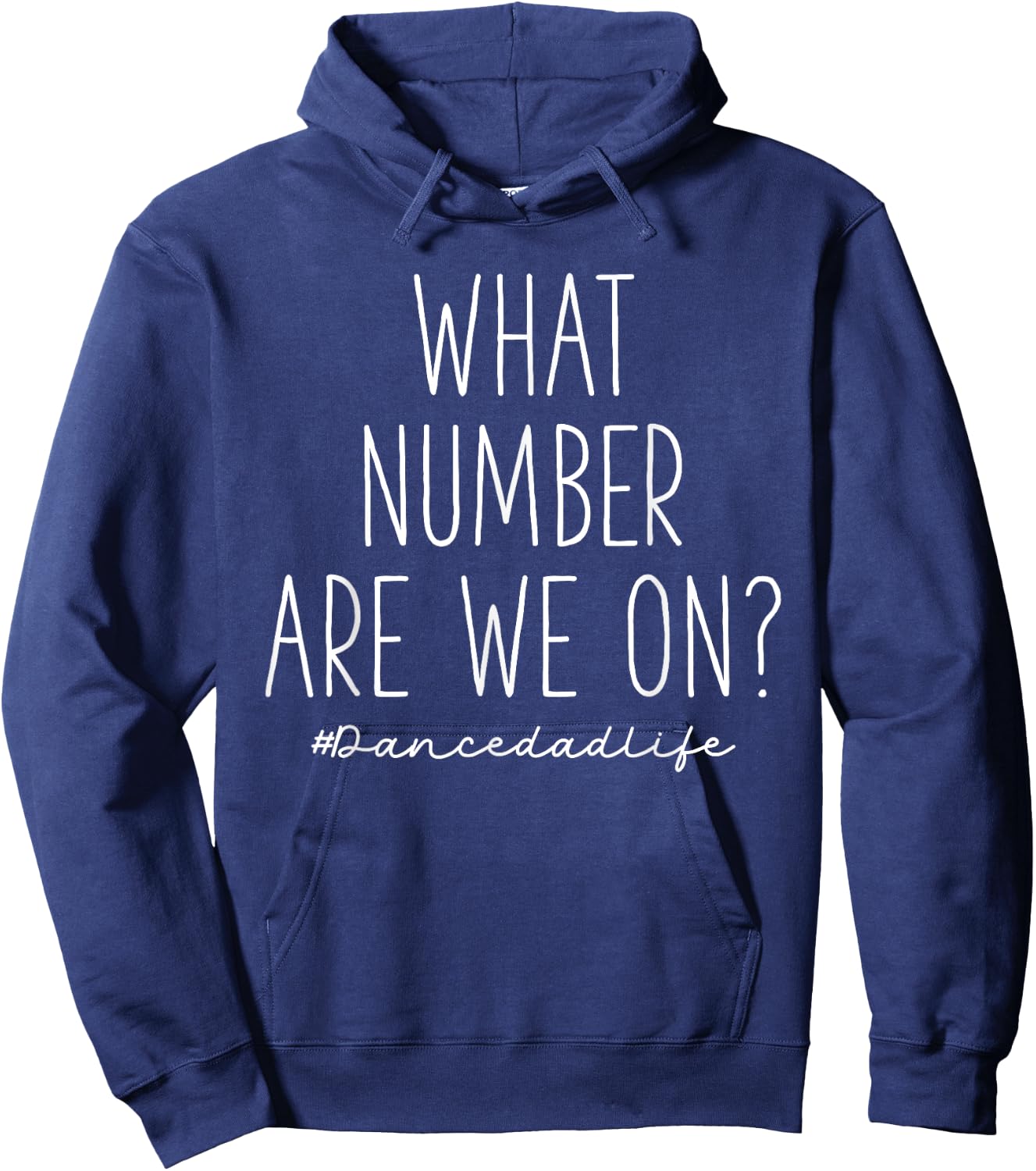 What Number Are We On? Funny Cheer Dance Dad Hoodie - Hoodie | Navy
