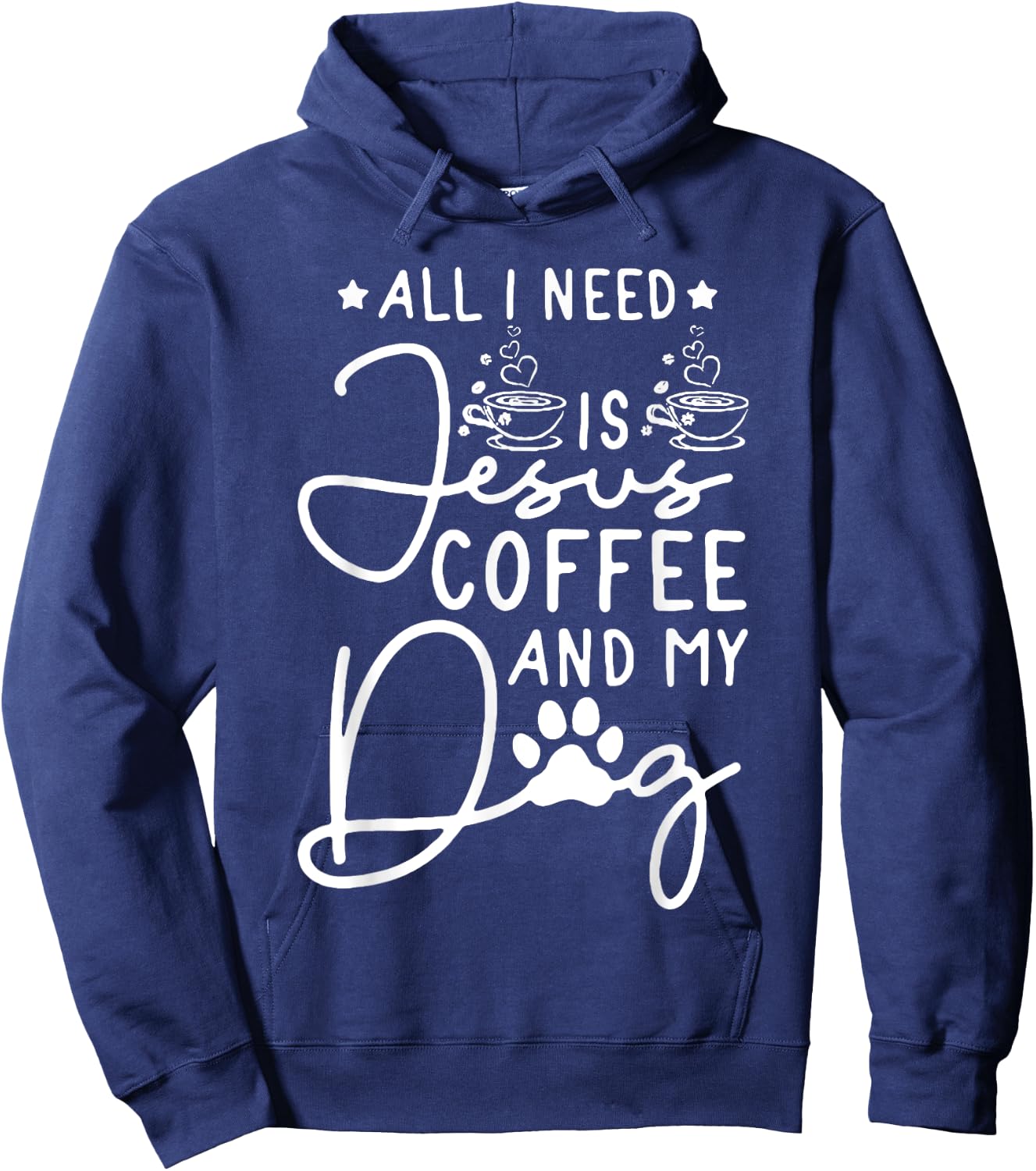 all i need is jesus coffee and my dog Men Women Hoodie - Hoodie | Navy