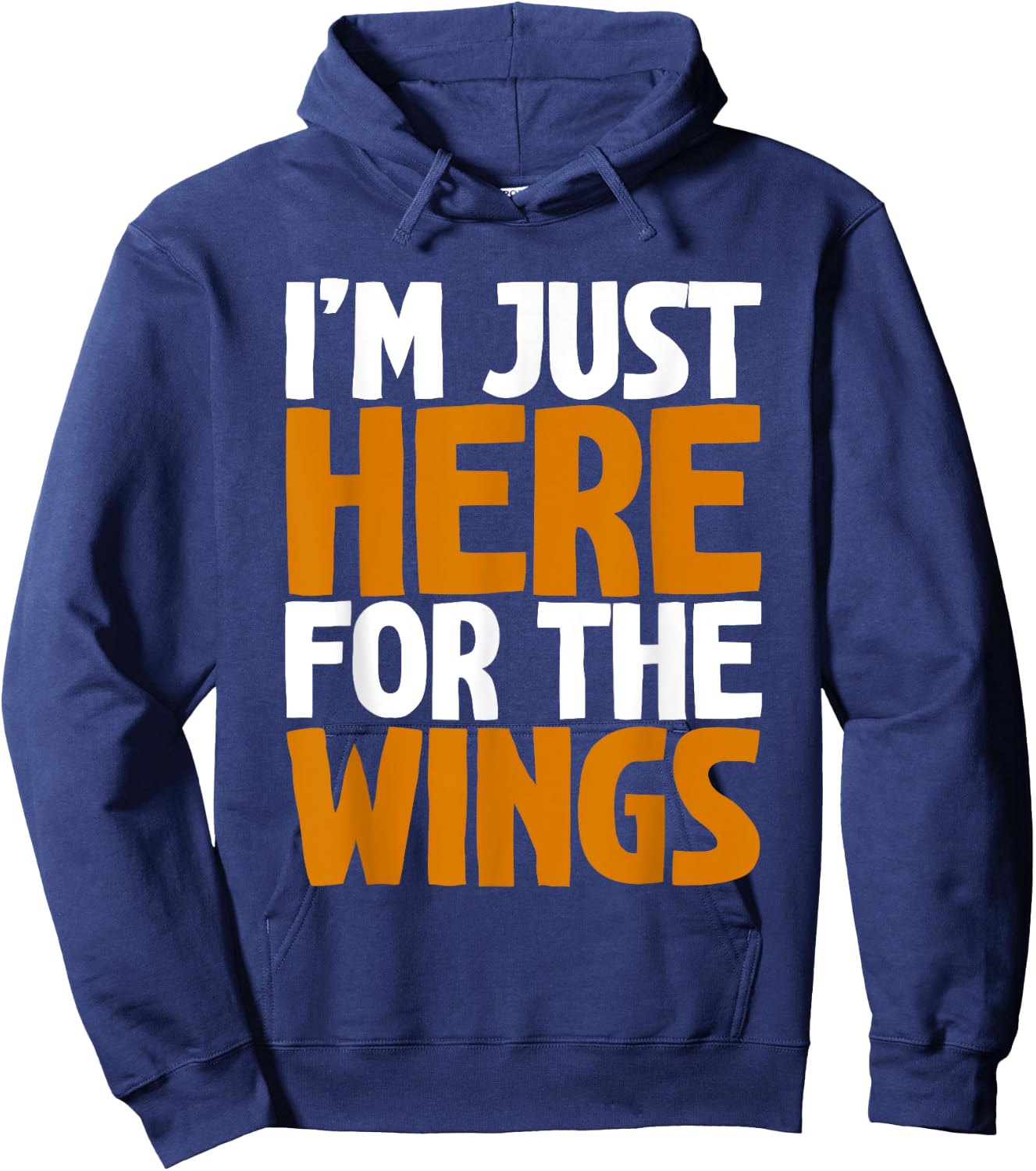 I'm Just Here For The Wings Hoodie - Hoodie | Navy