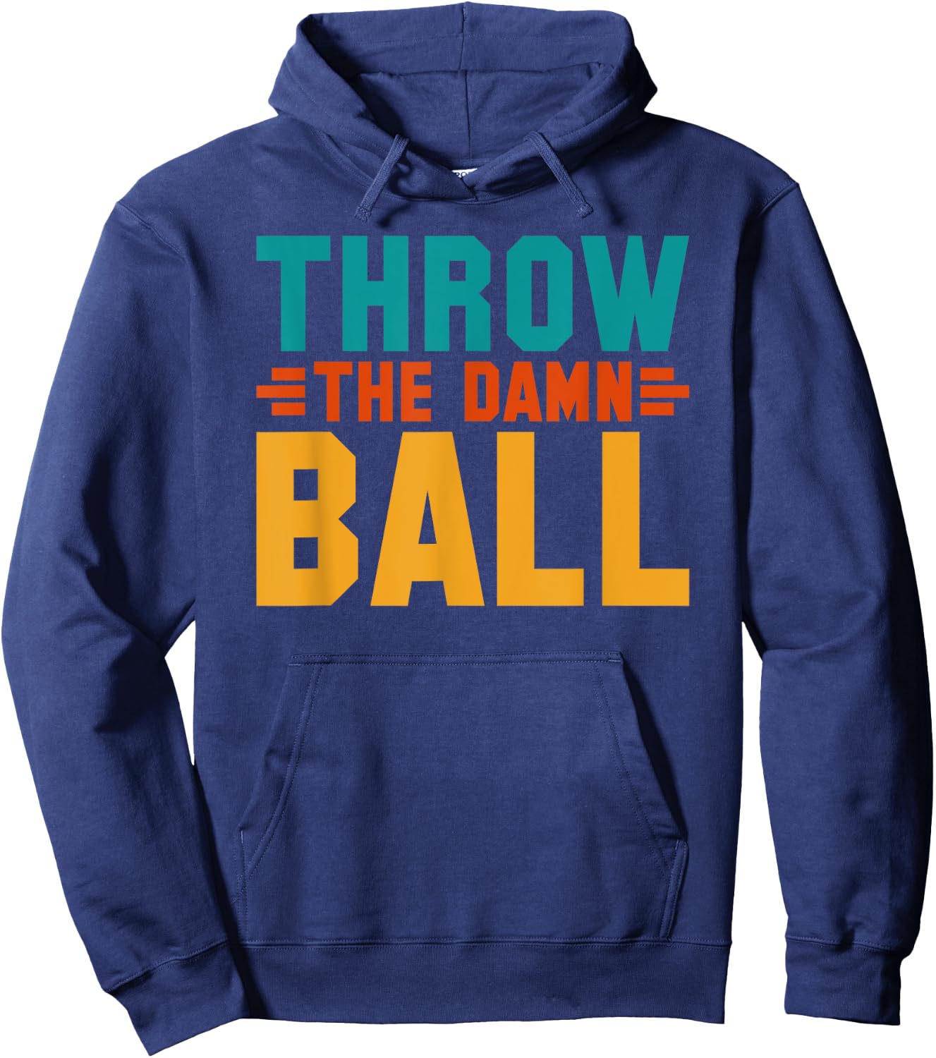 Football Throw The Damn Ball Sarcastic Hoodie - Hoodie | Navy