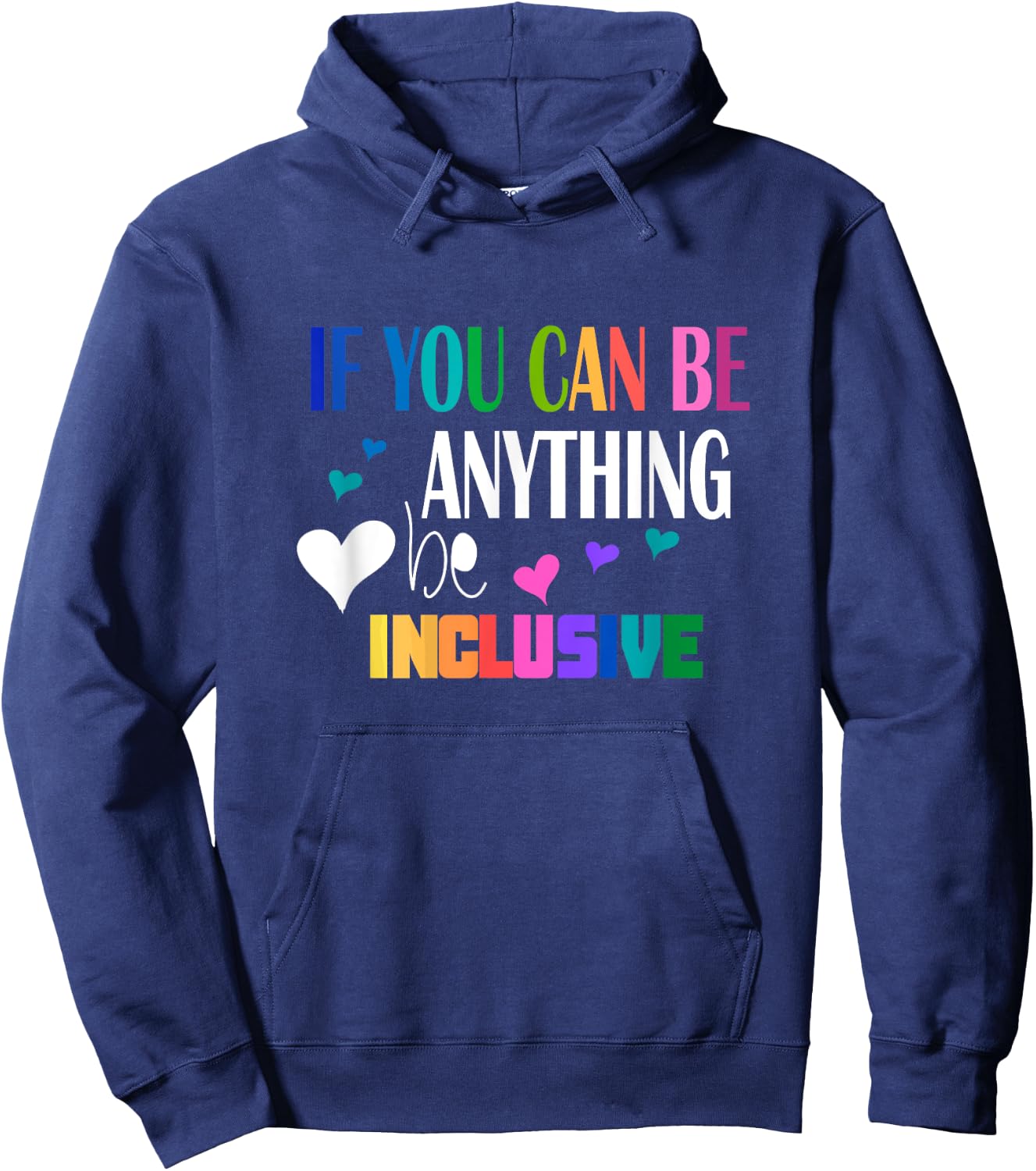 If you can be something inclusive Hoodie - Hoodie | Navy