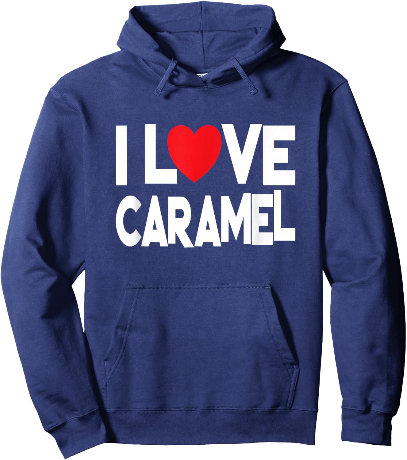 Funny Caramel Lover - I Love Caramel Hoodie - Hoodie | Navy