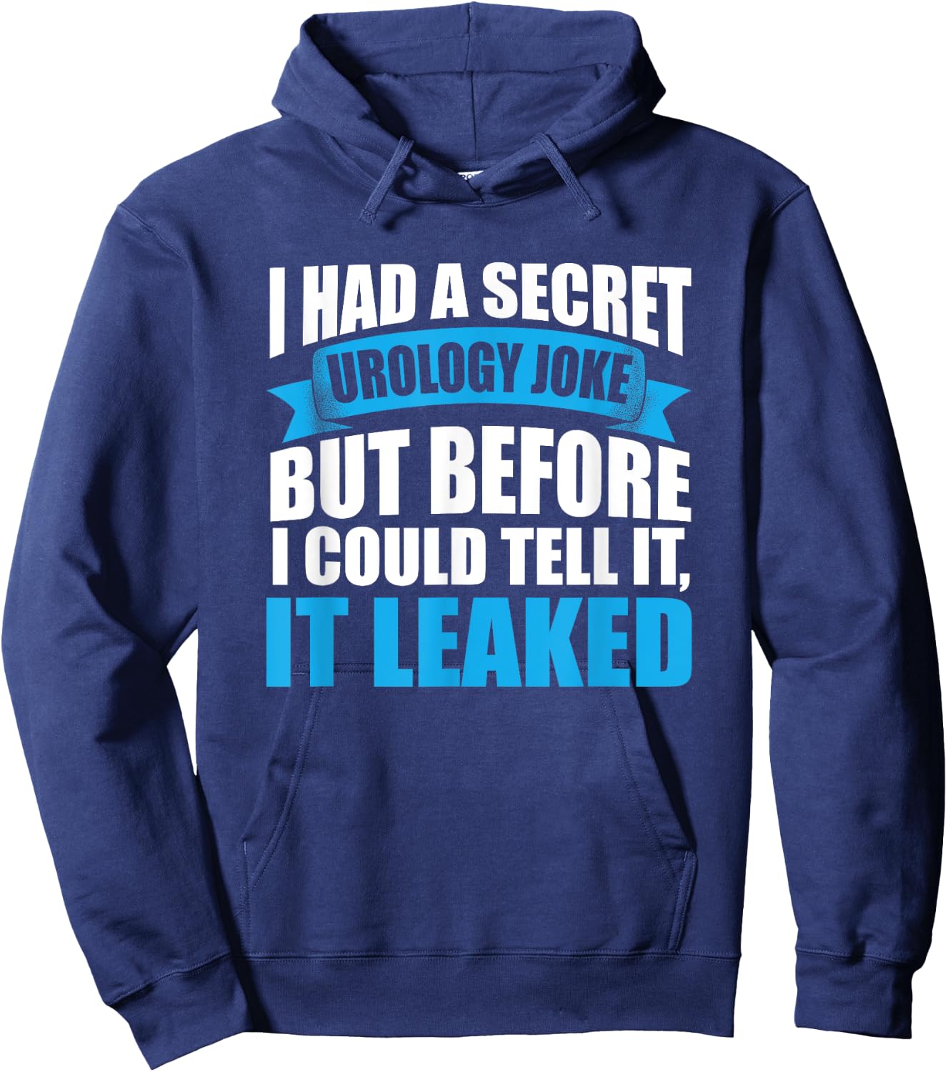 Funny Urology Joke Urologist Medical Humor Hoodie - Hoodie | Navy