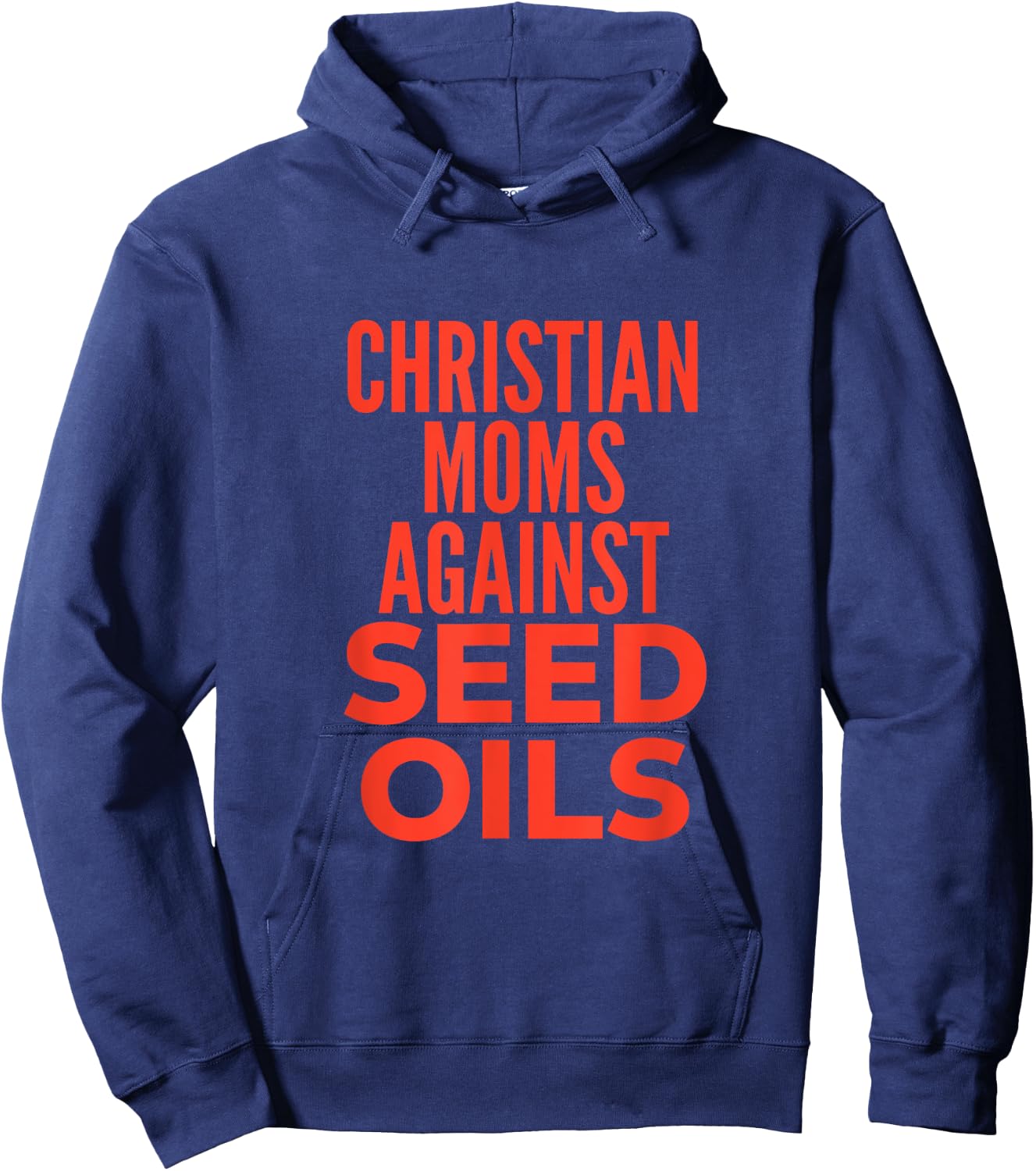 Christian Moms Against Seed Oils Funny Quote Hoodie - Hoodie | Navy