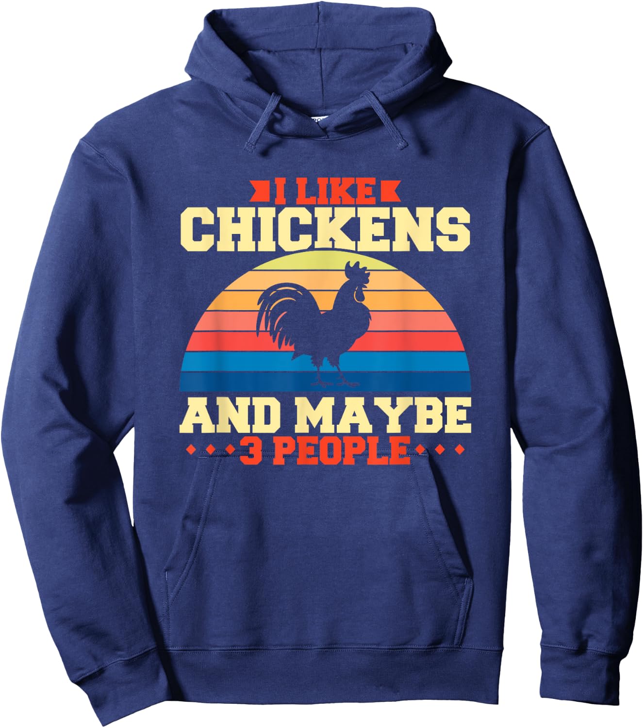 I like chickens and maybe 3 people Hoodie - Hoodie | Navy