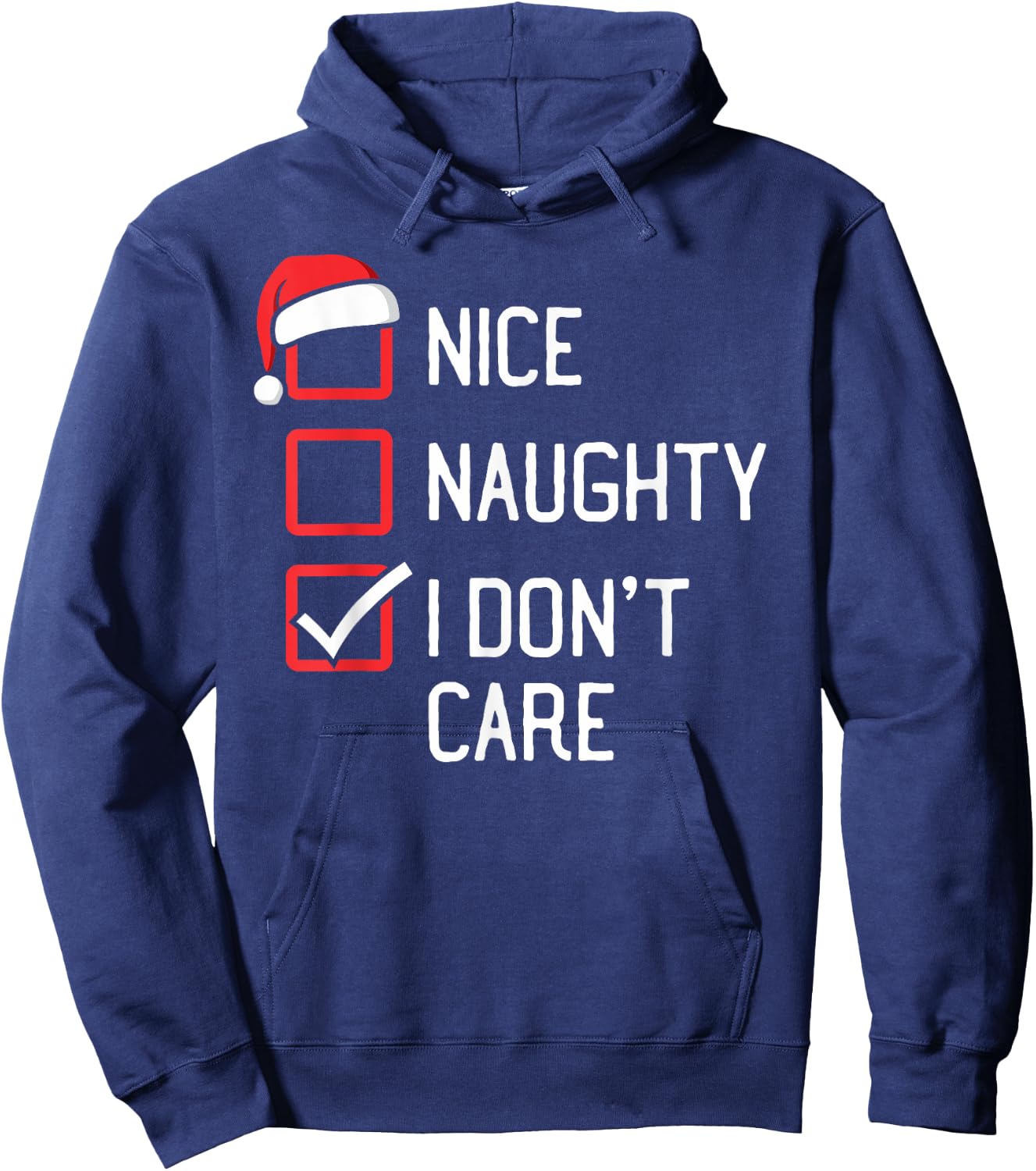 Nice Naughty List I Don't Care Christmas Hoodie - Hoodie | Navy