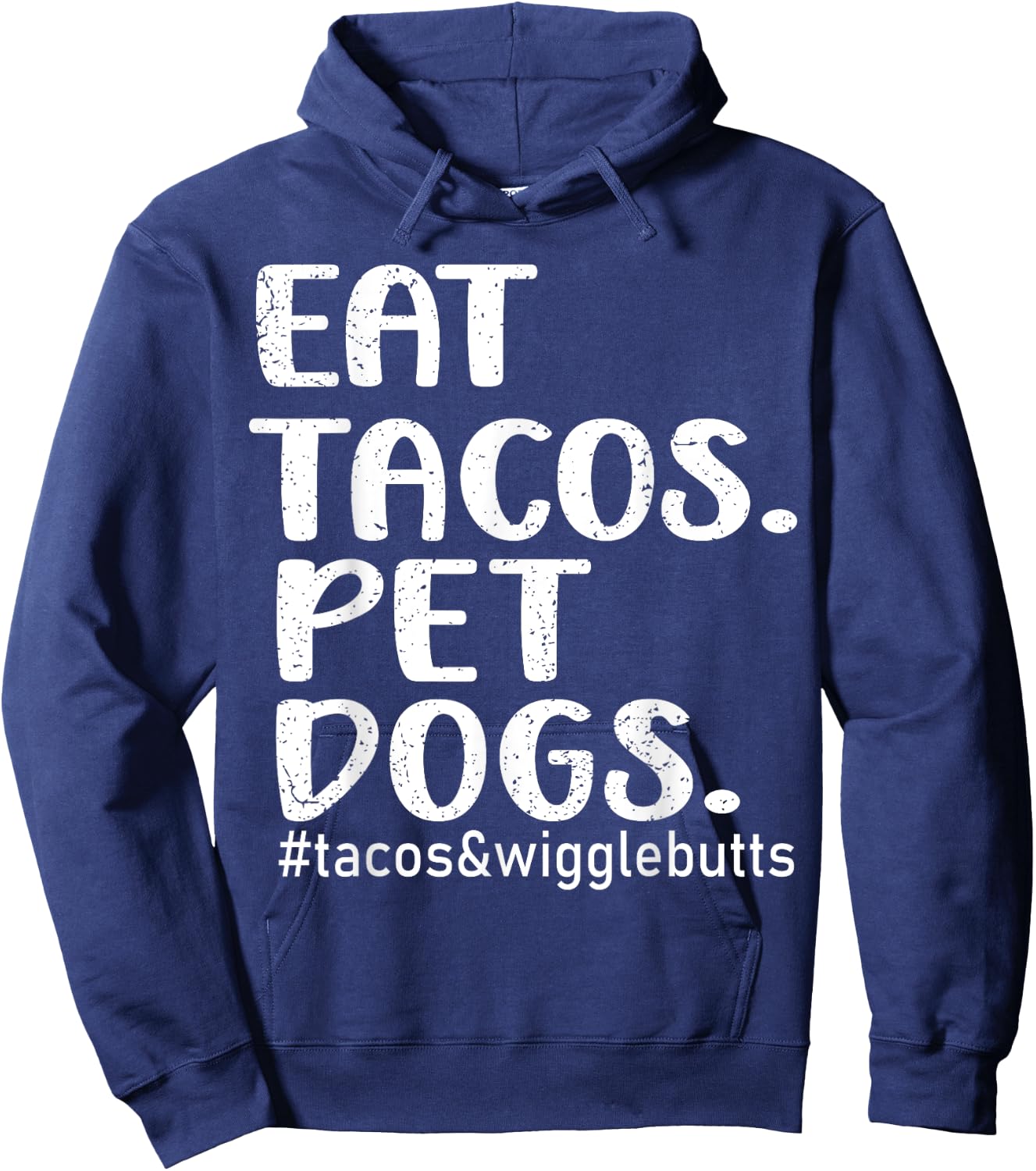 Eat Tacos Pet Dogs Tacos Hoodie - Hoodie | Navy