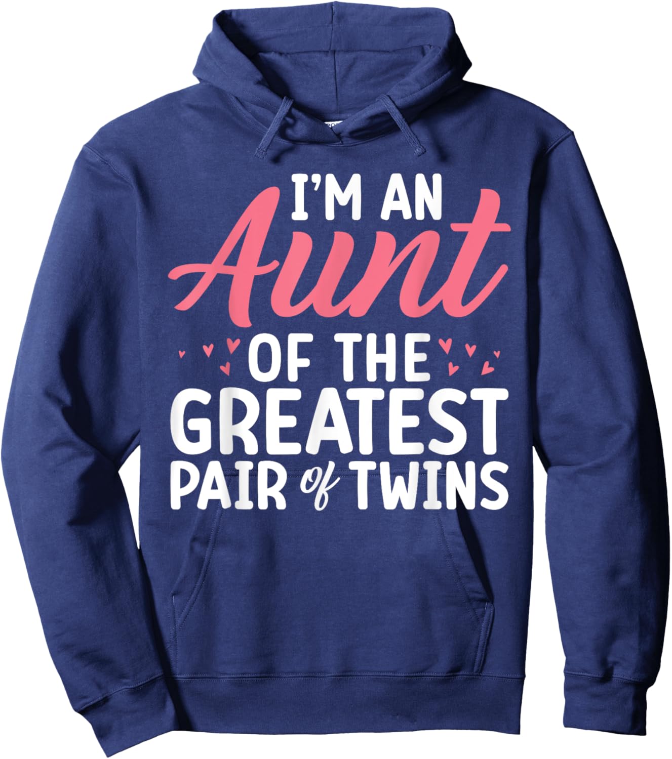 Im an Aunt of the greatest pair of Twins Aunt Hoodie - Hoodie | Navy