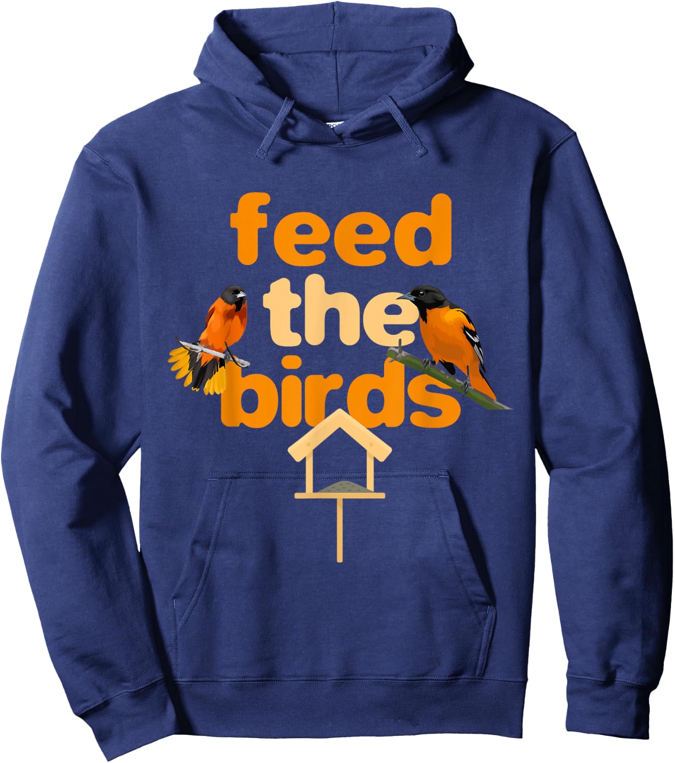 Feed The Birds Feeder Bird Feeds Bird Feeding Hoodie - Hoodie | Navy