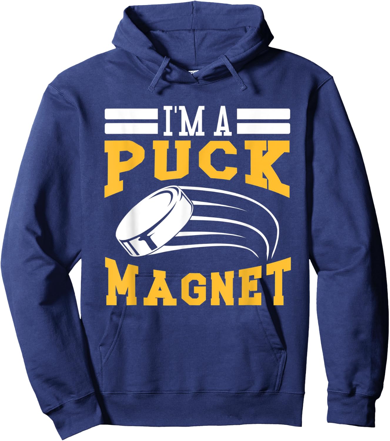 Hockey I'm A Puck Magnet Hoodie - Hoodie | Navy