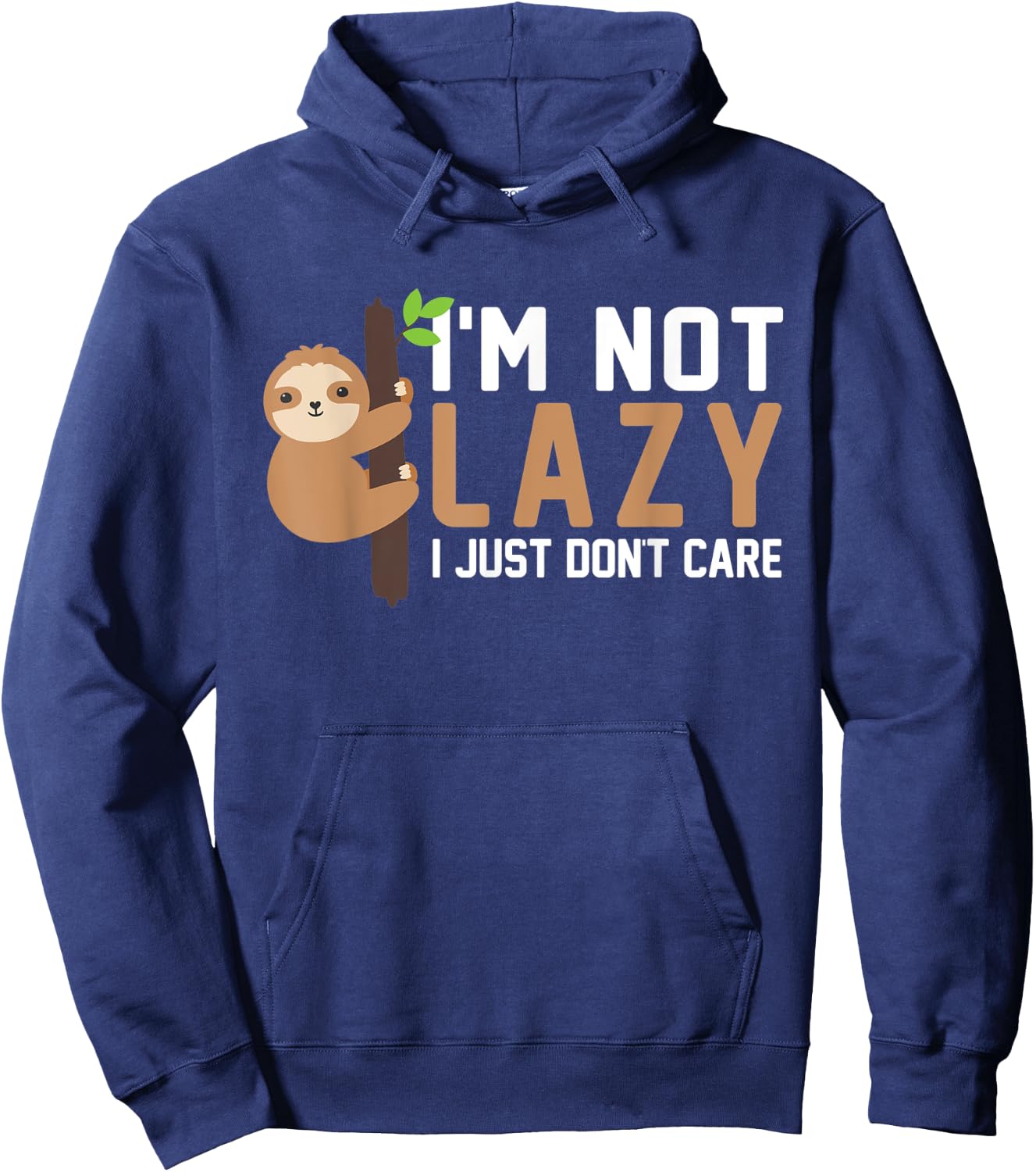 Im Not Lazy I Just Don't Care Funny Lazy Sloth Hoodie - Hoodie | Navy