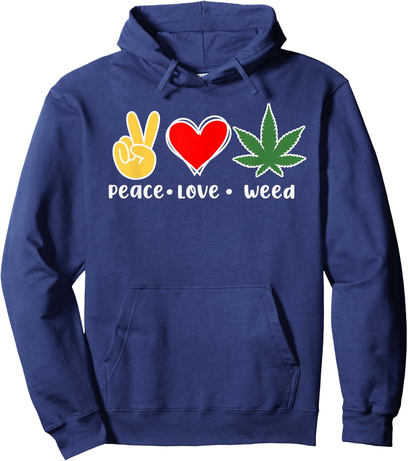 Peace Love Weed THC Marijuana Cannabis 420 Hoodie - Hoodie | Navy