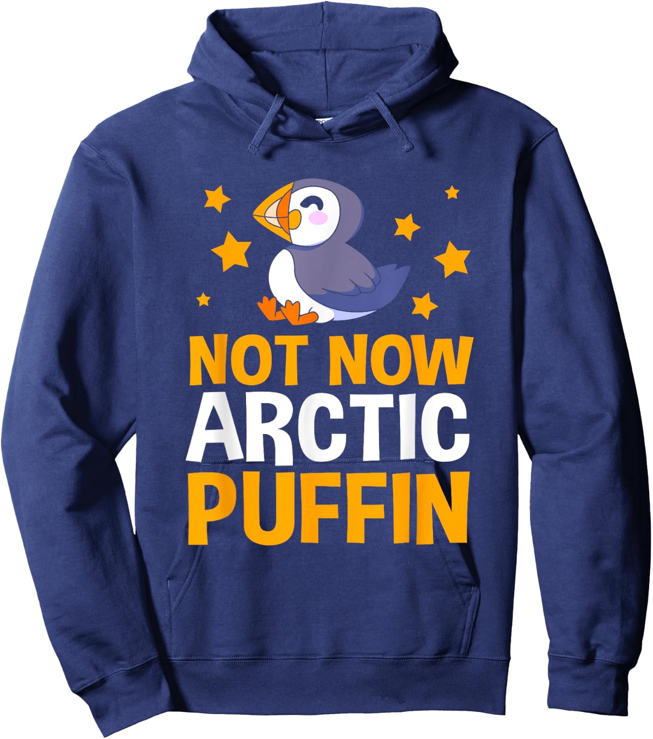 Funny Iceland Bird Not Now Arctic Puffin Hoodie - Hoodie | Navy