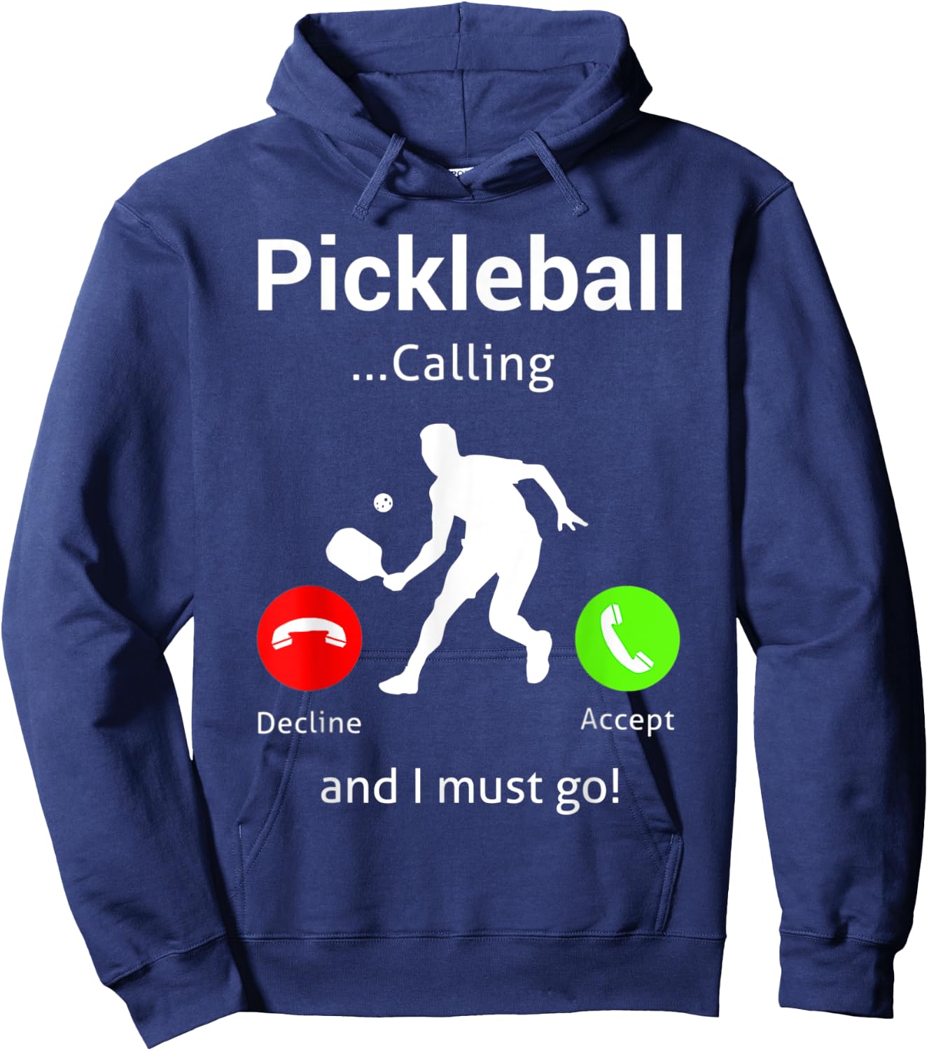 Pickleball Is Calling and I Must Go Hoodie - Hoodie | Navy