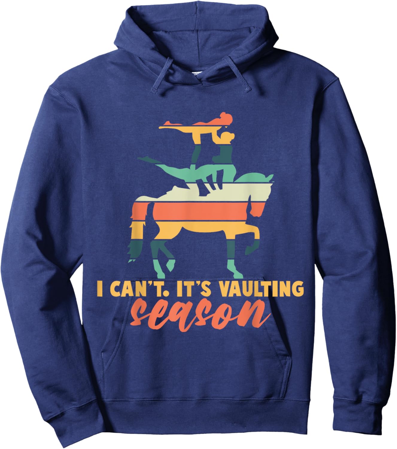 Its Vaulting Season Horse Vaulting Equestrian Hoodie - Hoodie | Navy