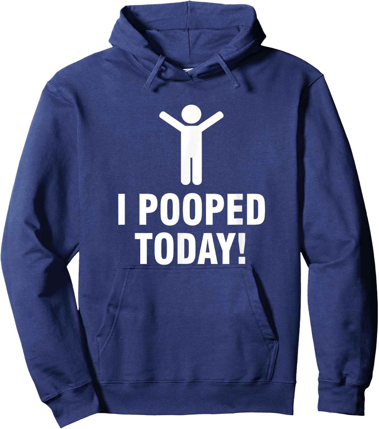 I Pooped Today Hoodie - Hoodie | Navy