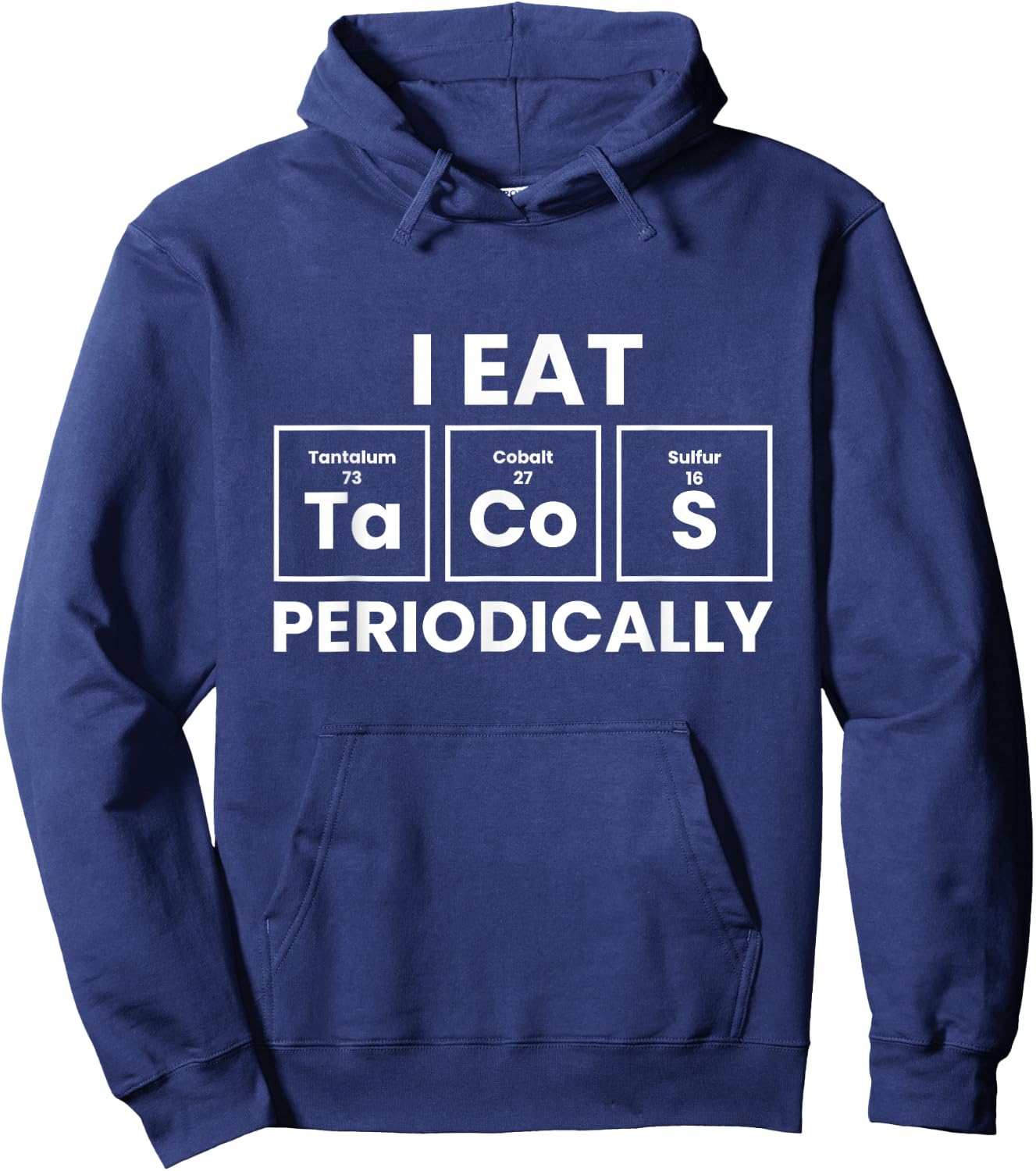 Funny Taco Lover I Eat Tacos Periodically Hoodie - Hoodie | Navy