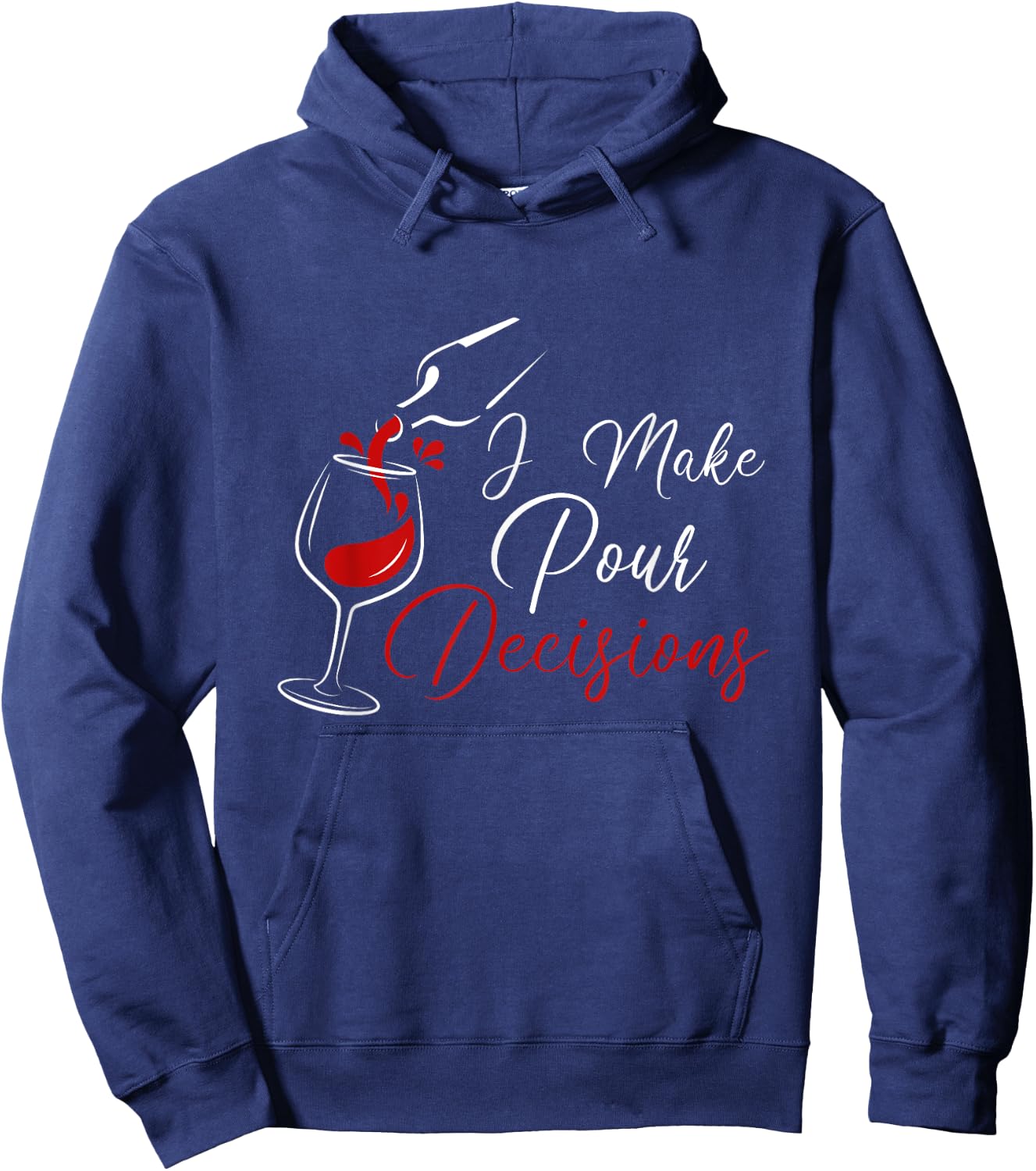 I Make Pour Decisions Hoodie - Hoodie | Navy