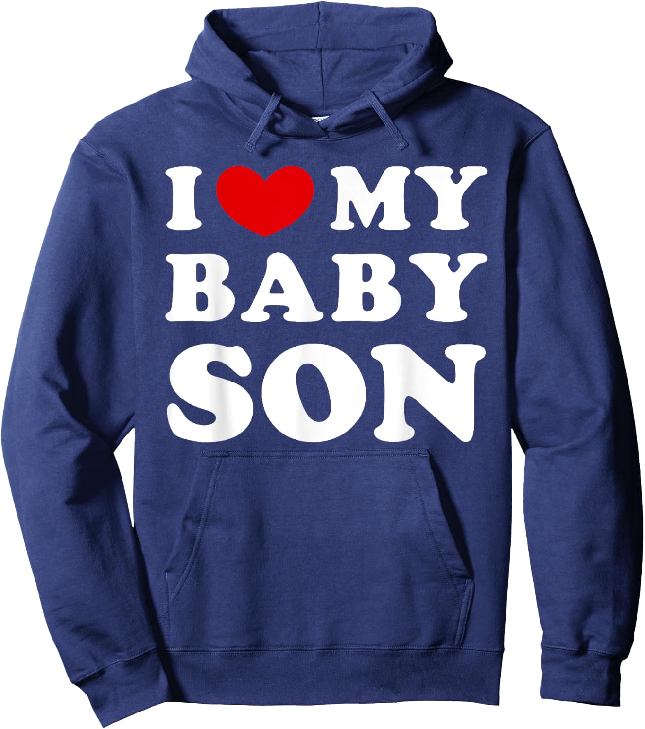 I Love My Baby Son, I Heart My Baby Son Hoodie - Hoodie | Navy