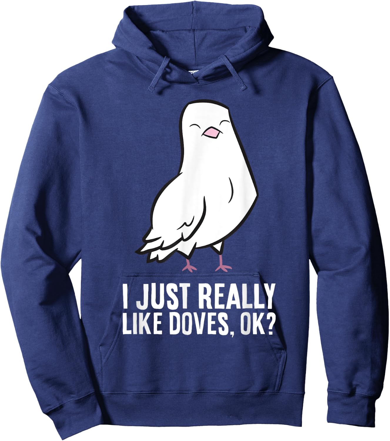 Dove Bird Lover I Just Really Like Doves Hoodie - Hoodie | Navy