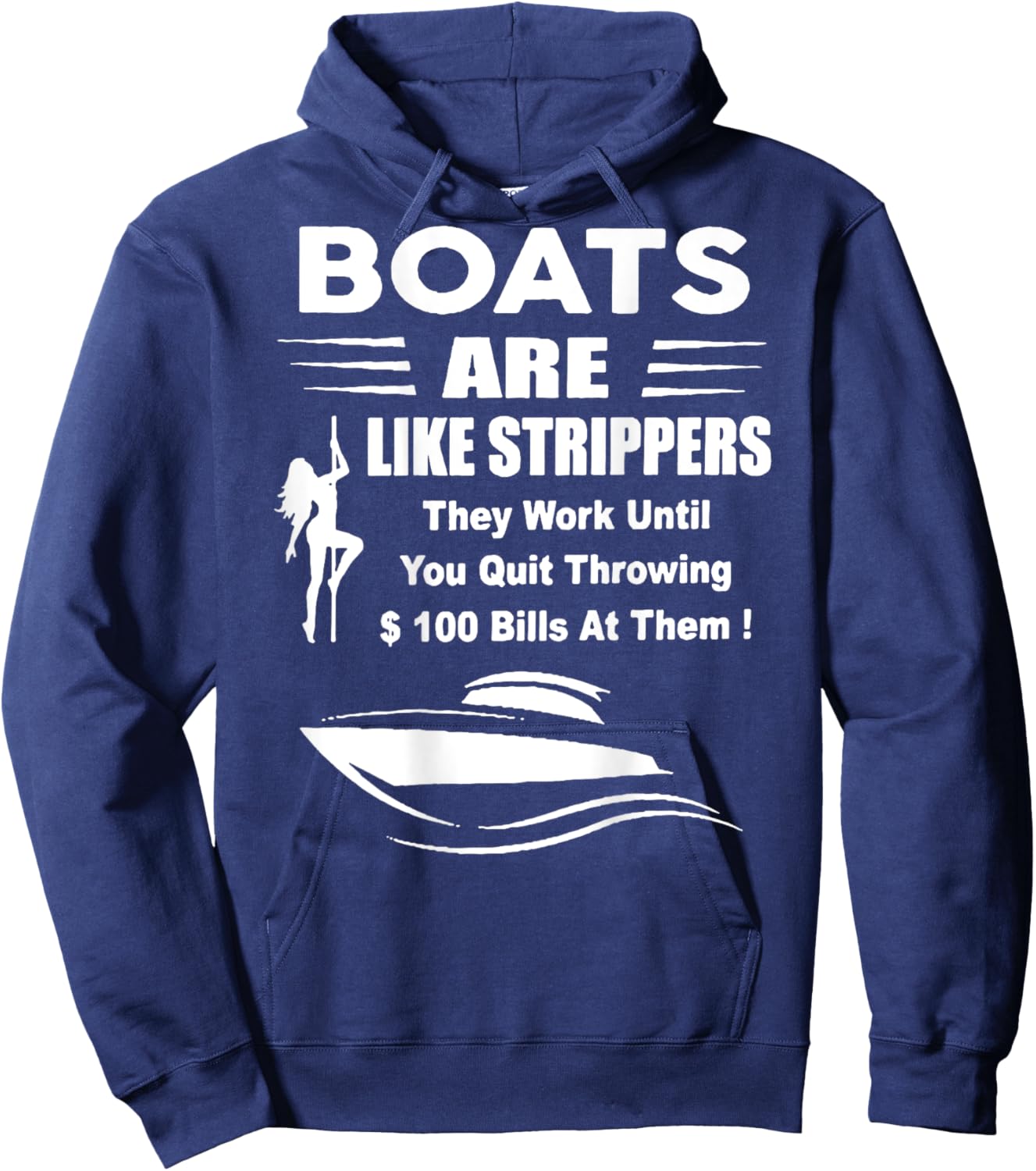 Boats Are Like Strippers (on back) Hoodie - Hoodie | Navy