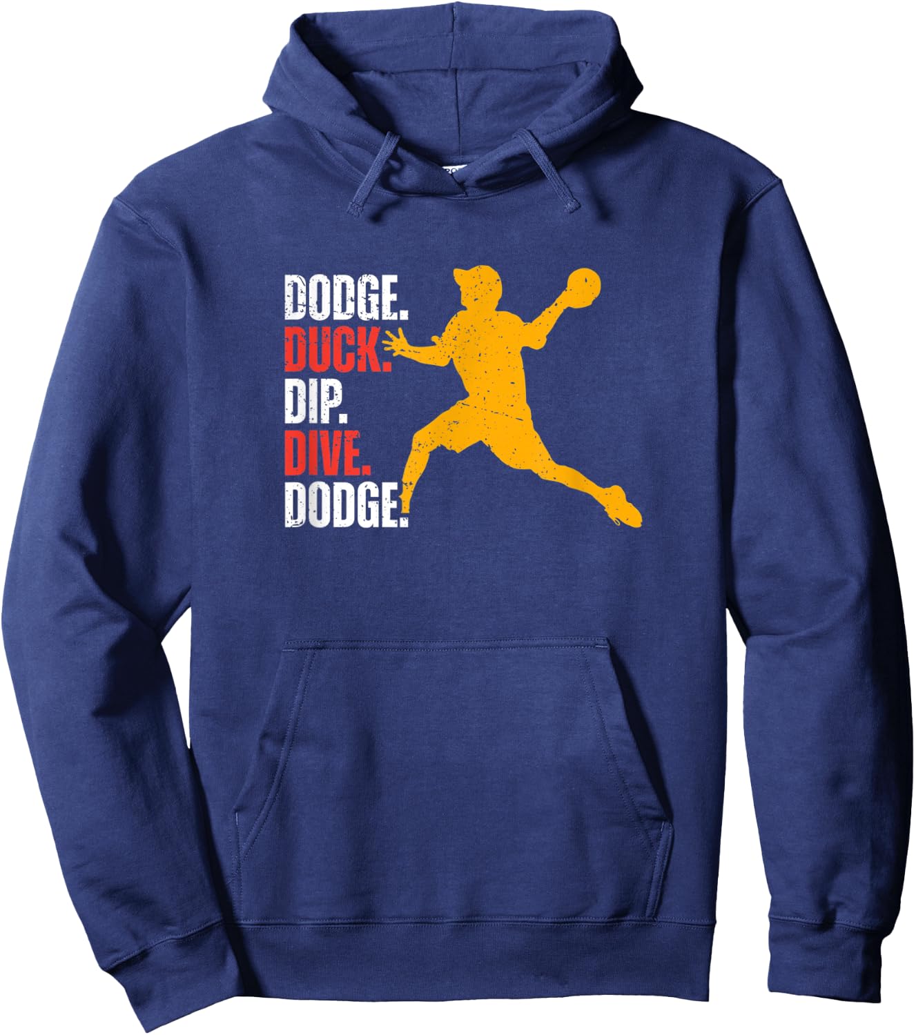 Dodge Duck Dip Dive Dodge - Dodge Ball Hoodie - Hoodie | Navy