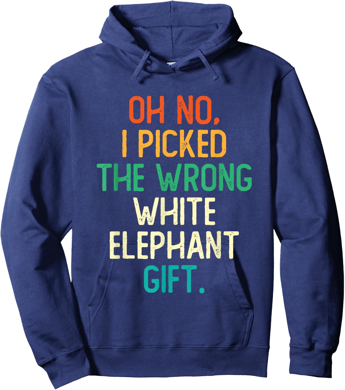 Oh No I Picked The Wrong White Elephant Gift Hoodie - Hoodie | Navy