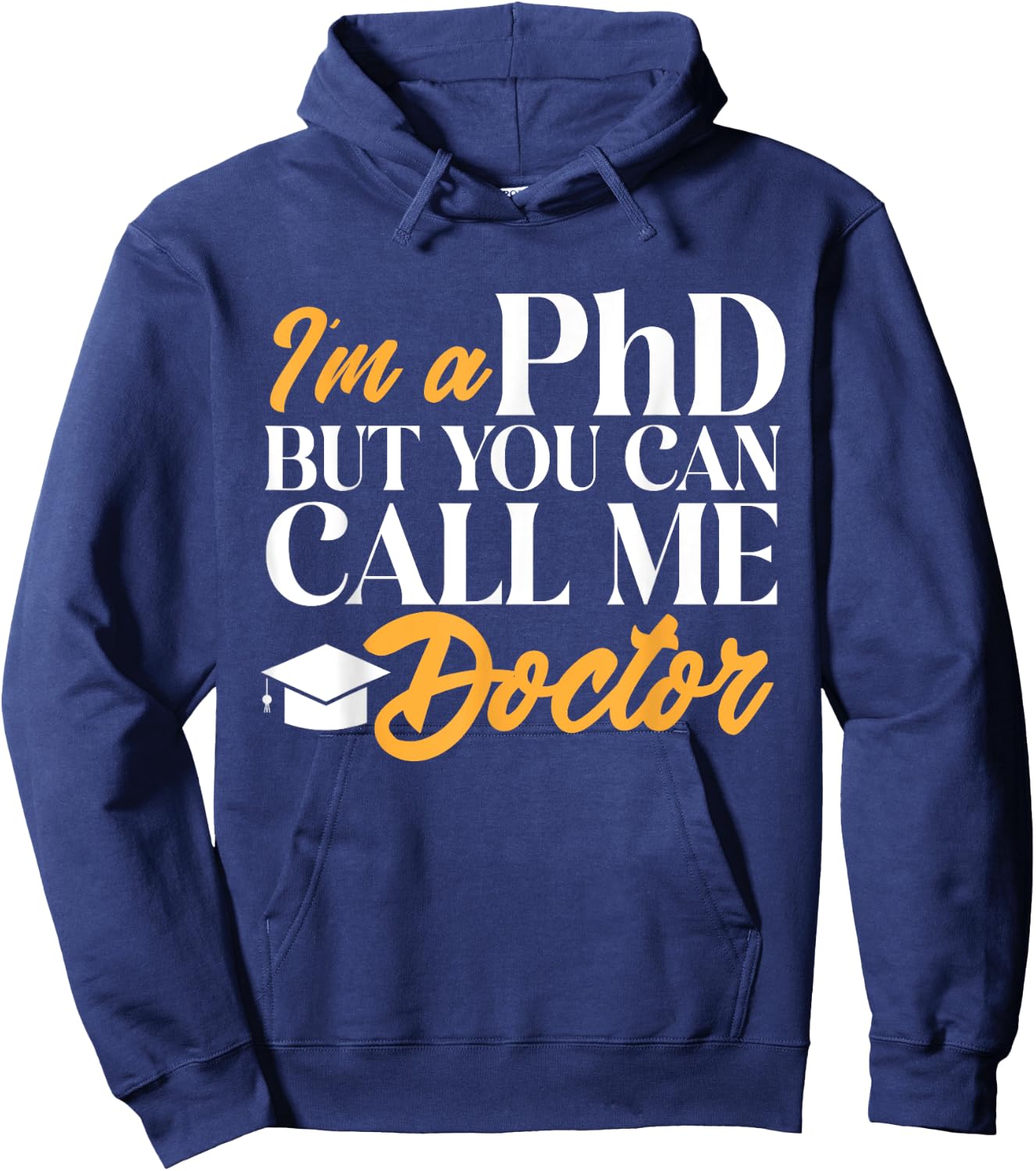 Ph.D. Graduation PhD Graduate Doctorate Degree Hoodie - Hoodie | Navy