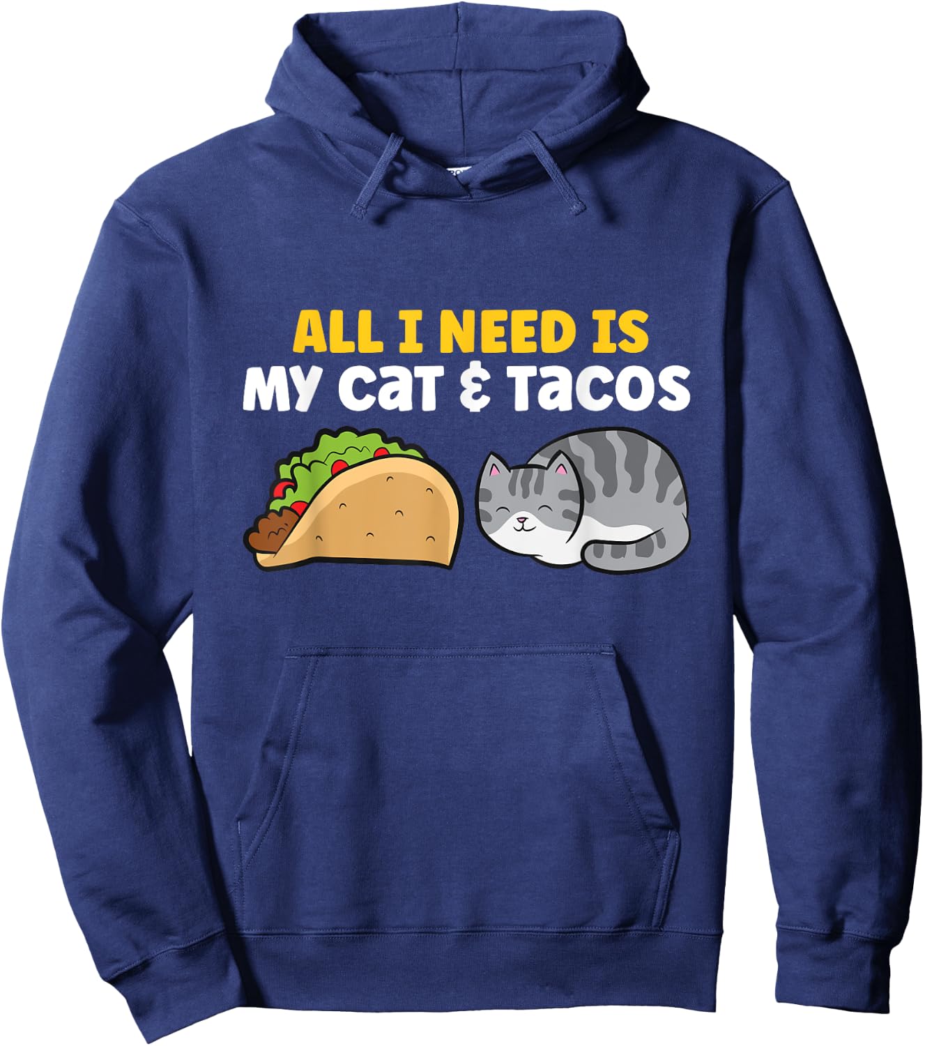 All I Need Is My Cat And Tacos Hoodie - Hoodie | Navy