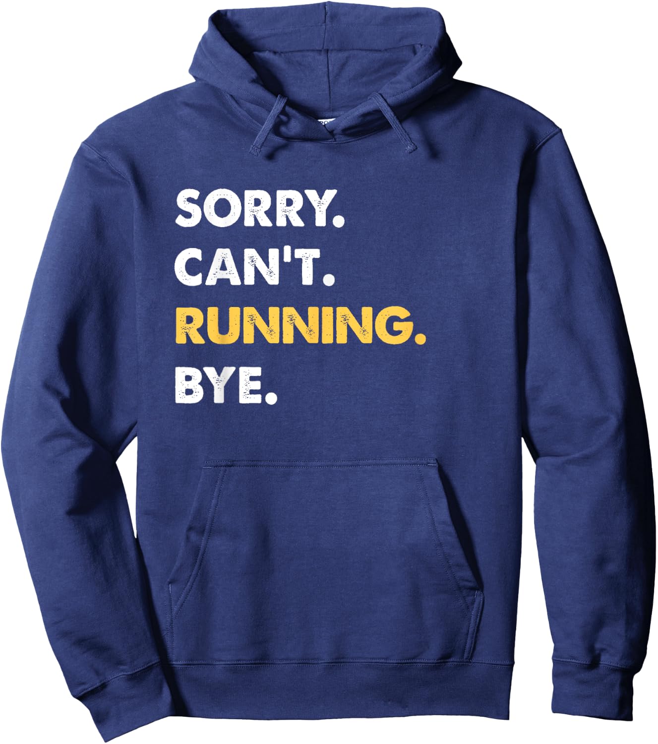 Sorry Can't Running Bye Funny Running Hoodie - Hoodie | Navy