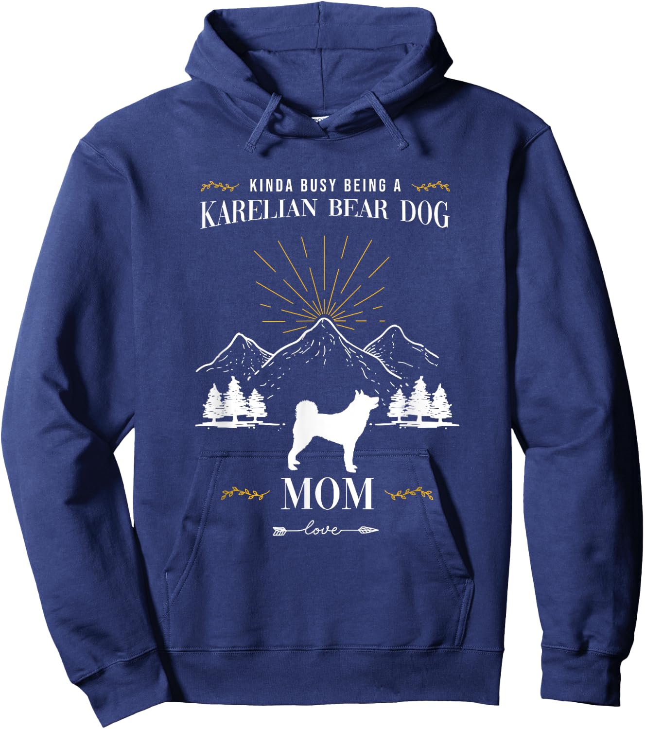 Kinda Busy Being an Karelian Bear Dog Mom Women Hoodie - Hoodie | Navy
