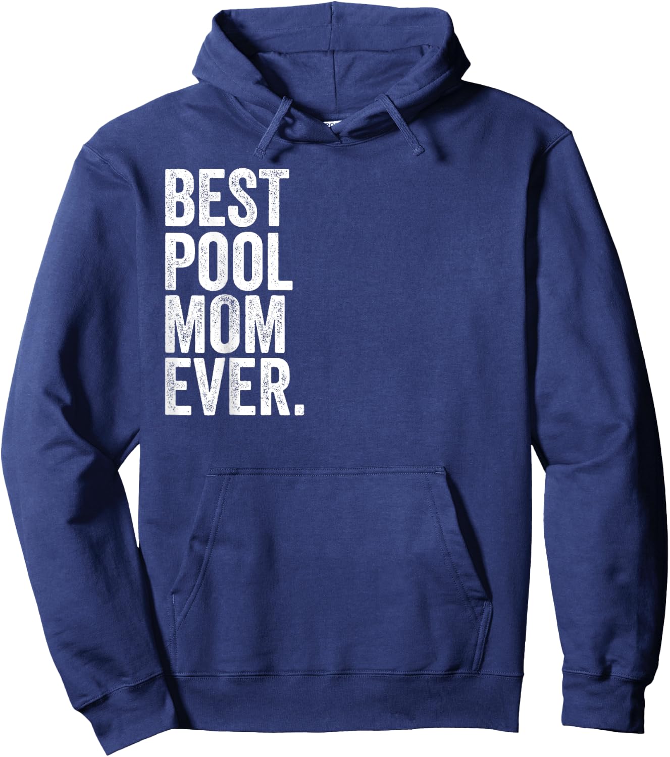 Best Pool Mom Ever Greatest Mothers Momma Hoodie - Hoodie | Navy