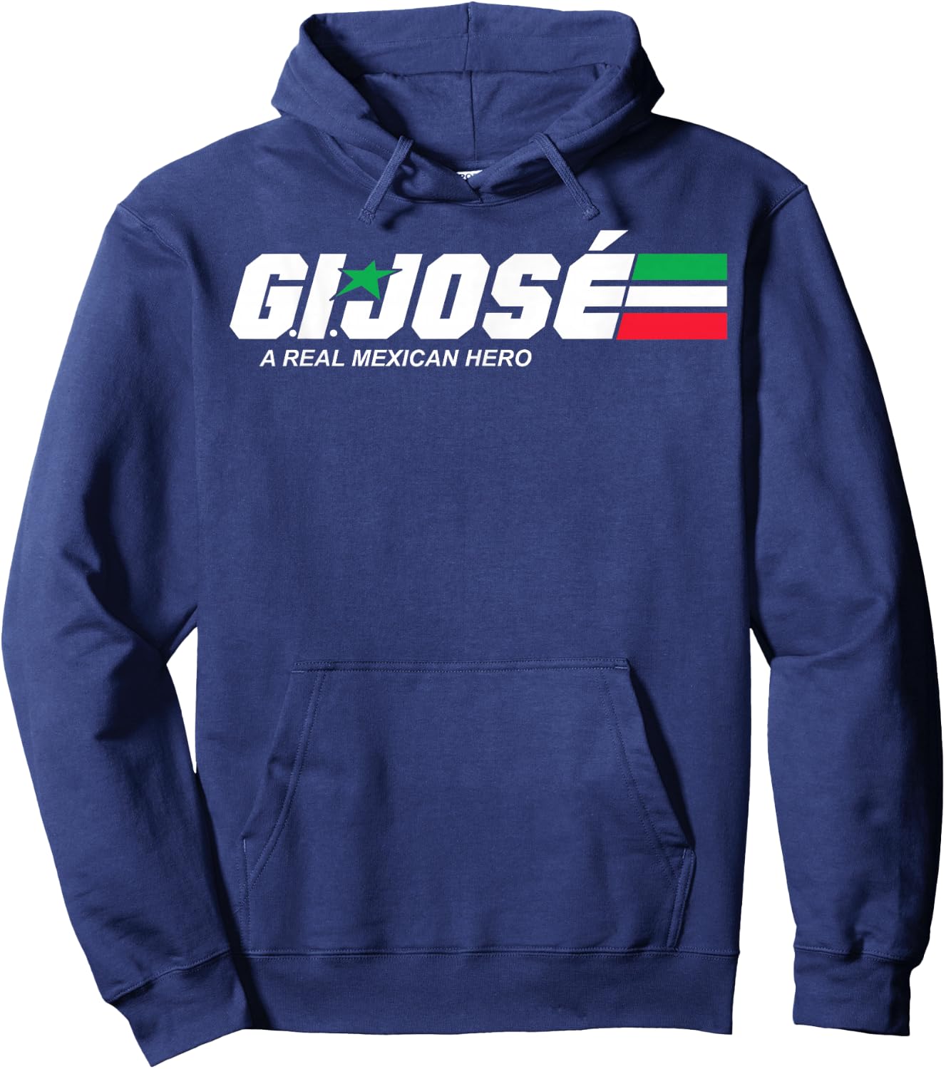 GI Jose A Real Mexican Hero Essential Hoodie - Hoodie | Navy
