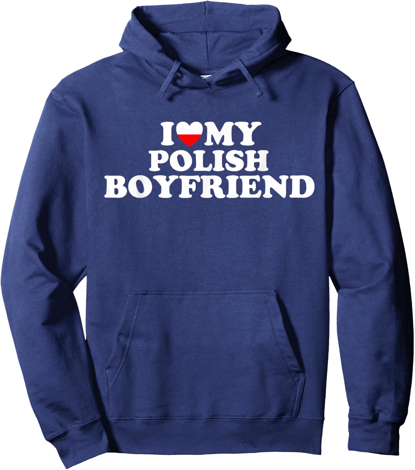 I Love My Polish Boyfriend Hoodie - Hoodie | Navy