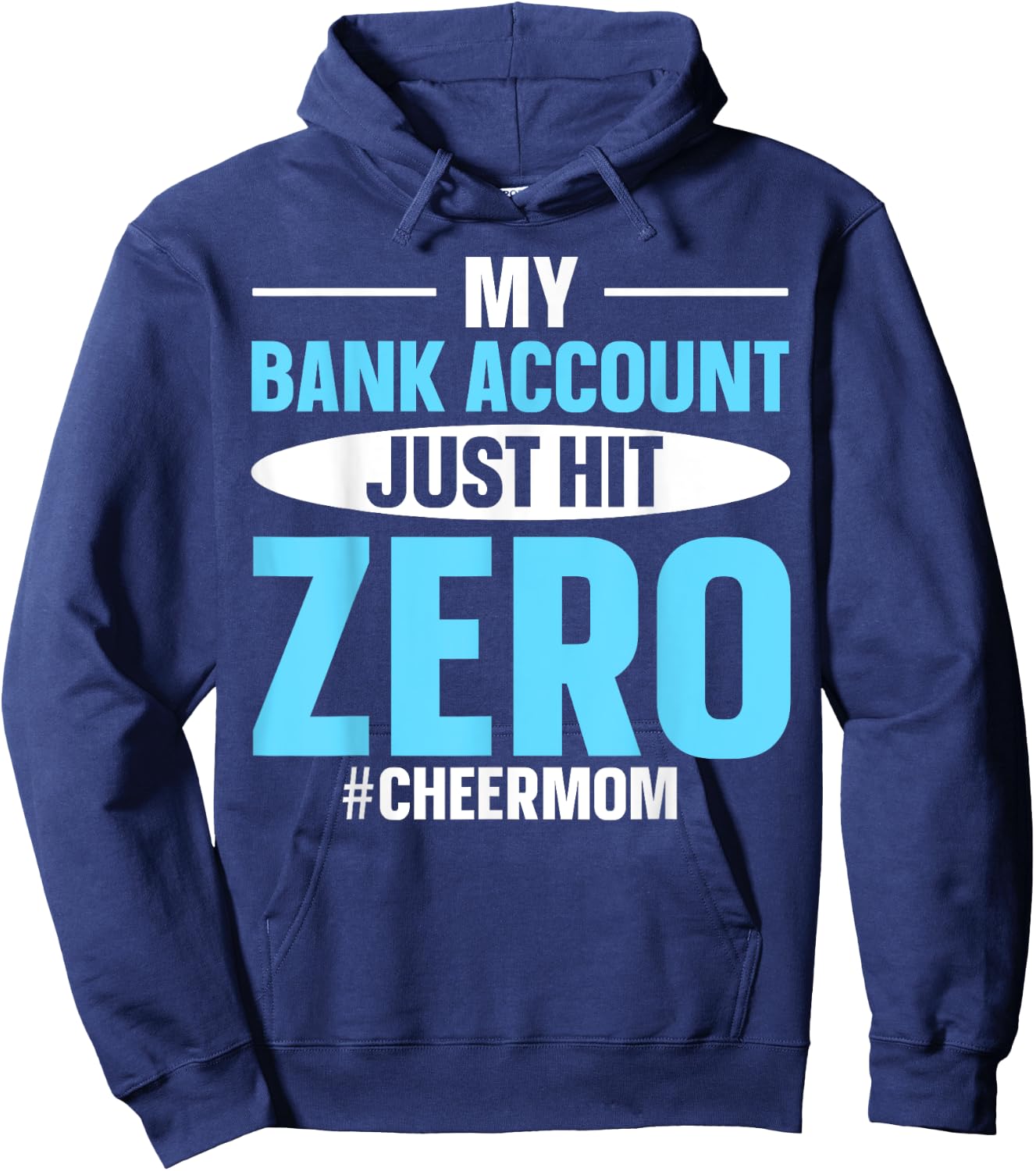 My Bank Account Just Hit Zero #cheermom Hoodie - Hoodie | Navy