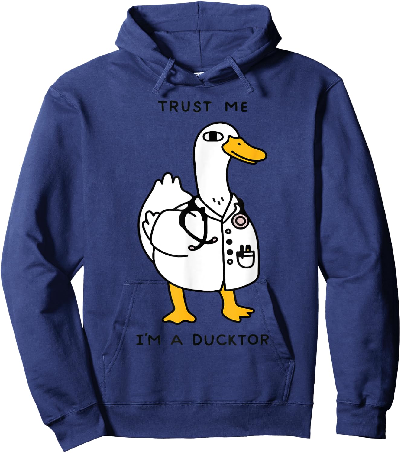 Trust Me Funny I'm A Ducktor - Doctor Sayings Hoodie - Hoodie | Navy
