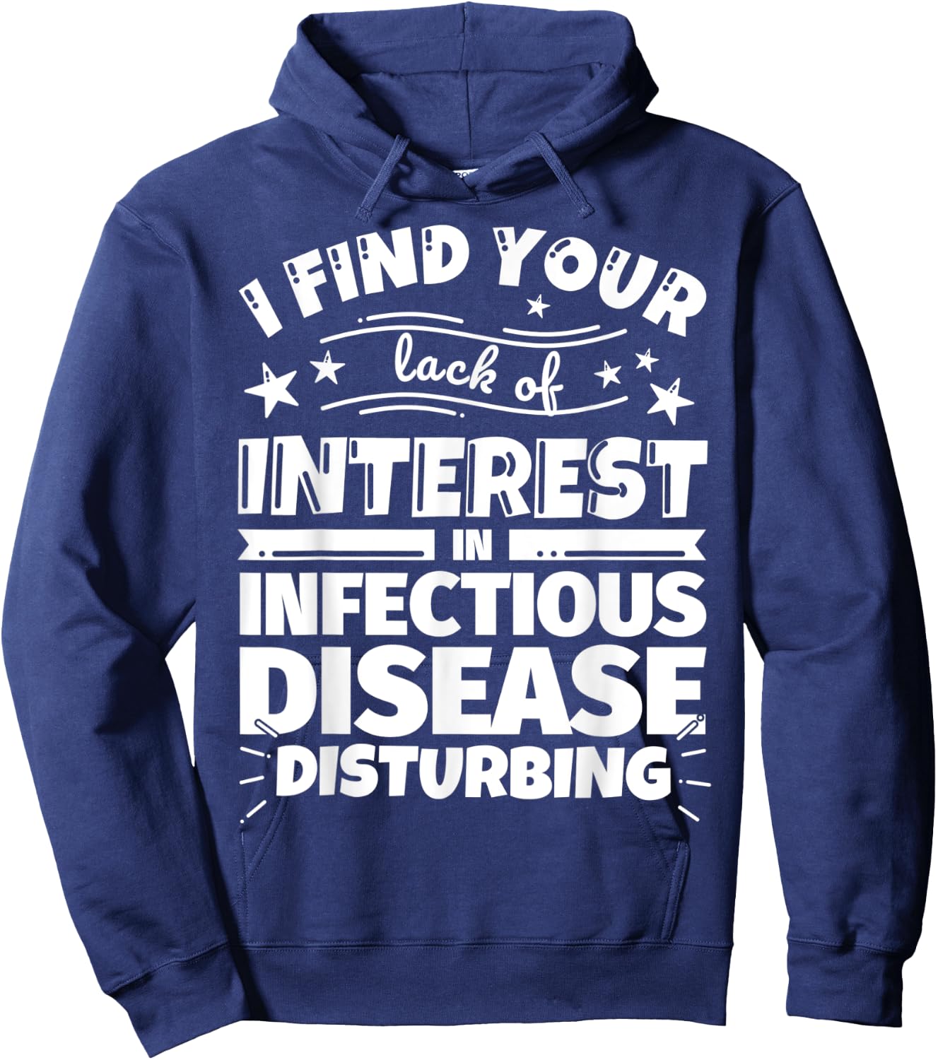 Infectious disease Funny Lack of Interest Hoodie - Hoodie | Navy