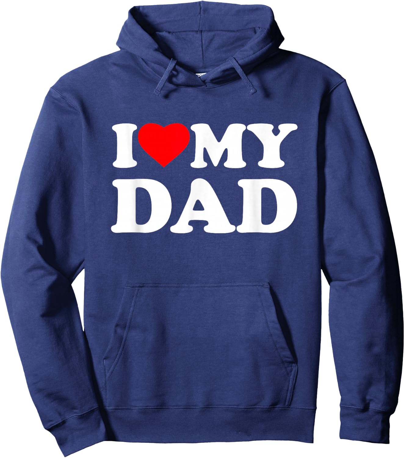 I Love My Dad I Heart Family Daddy Father's Day Hoodie - Hoodie | Navy