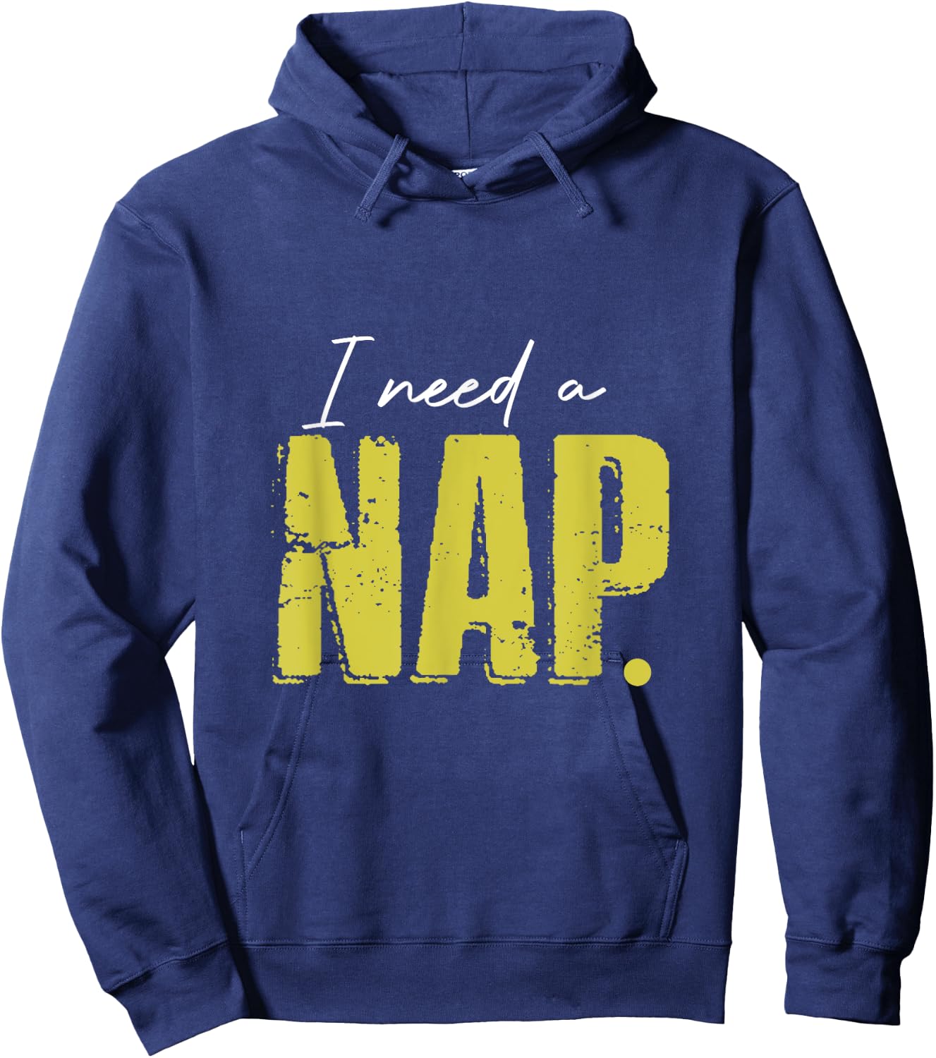 I Just Need A Nap So Much Short Time Nap Hoodie - Hoodie | Navy