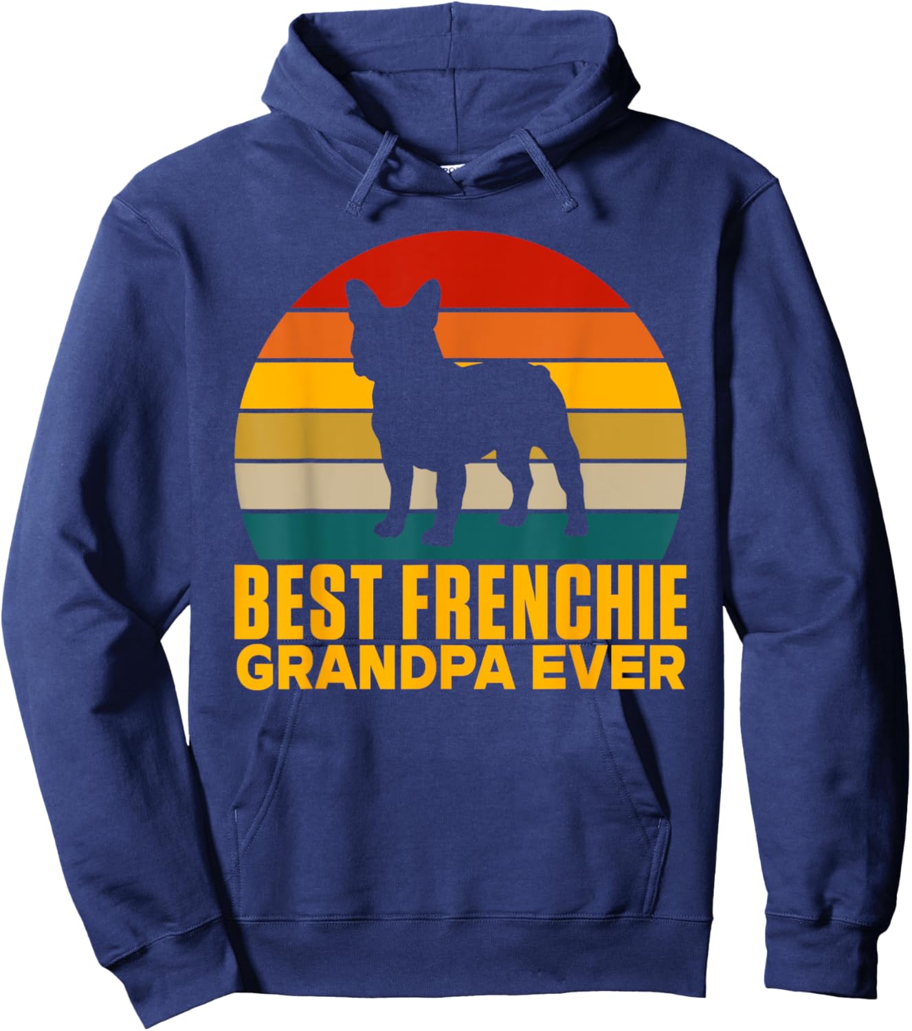 Best Frenchie Grandpa Ever Frenchie Grandpa Hoodie - Hoodie | Navy