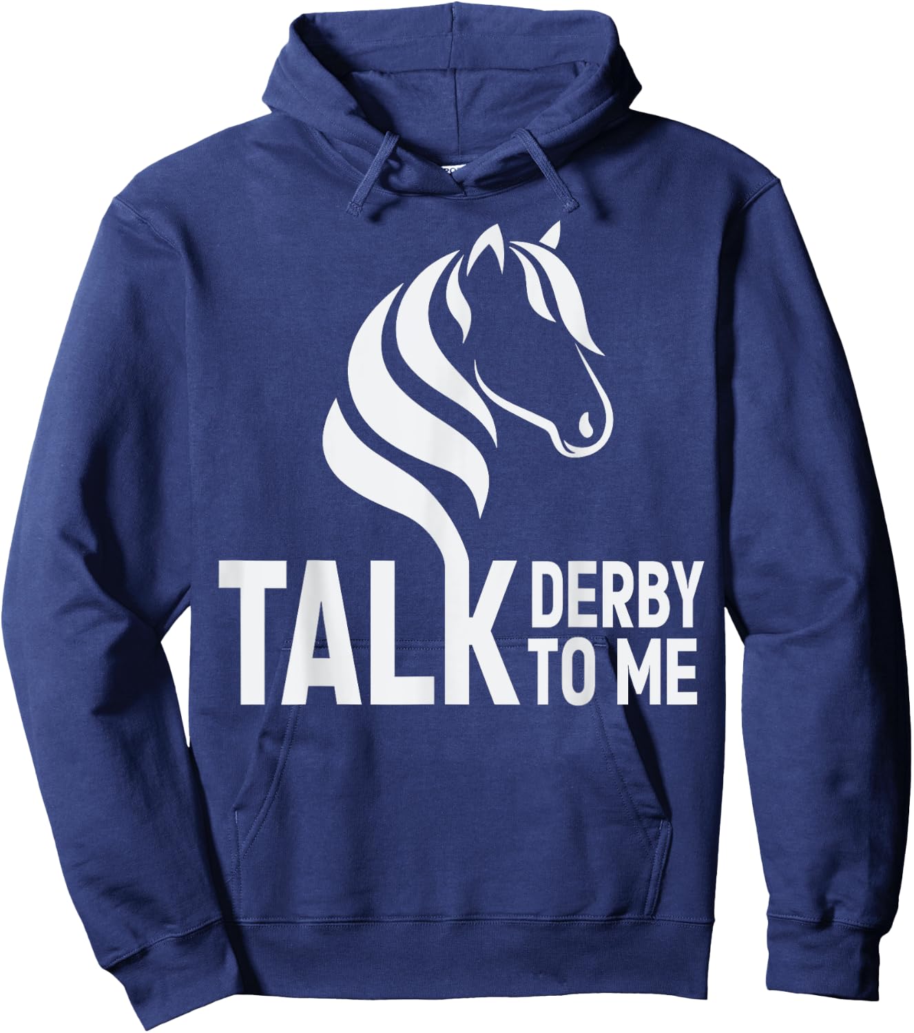 Talk Derby To Me Funny Horse Racing Hoodie - Hoodie | Navy