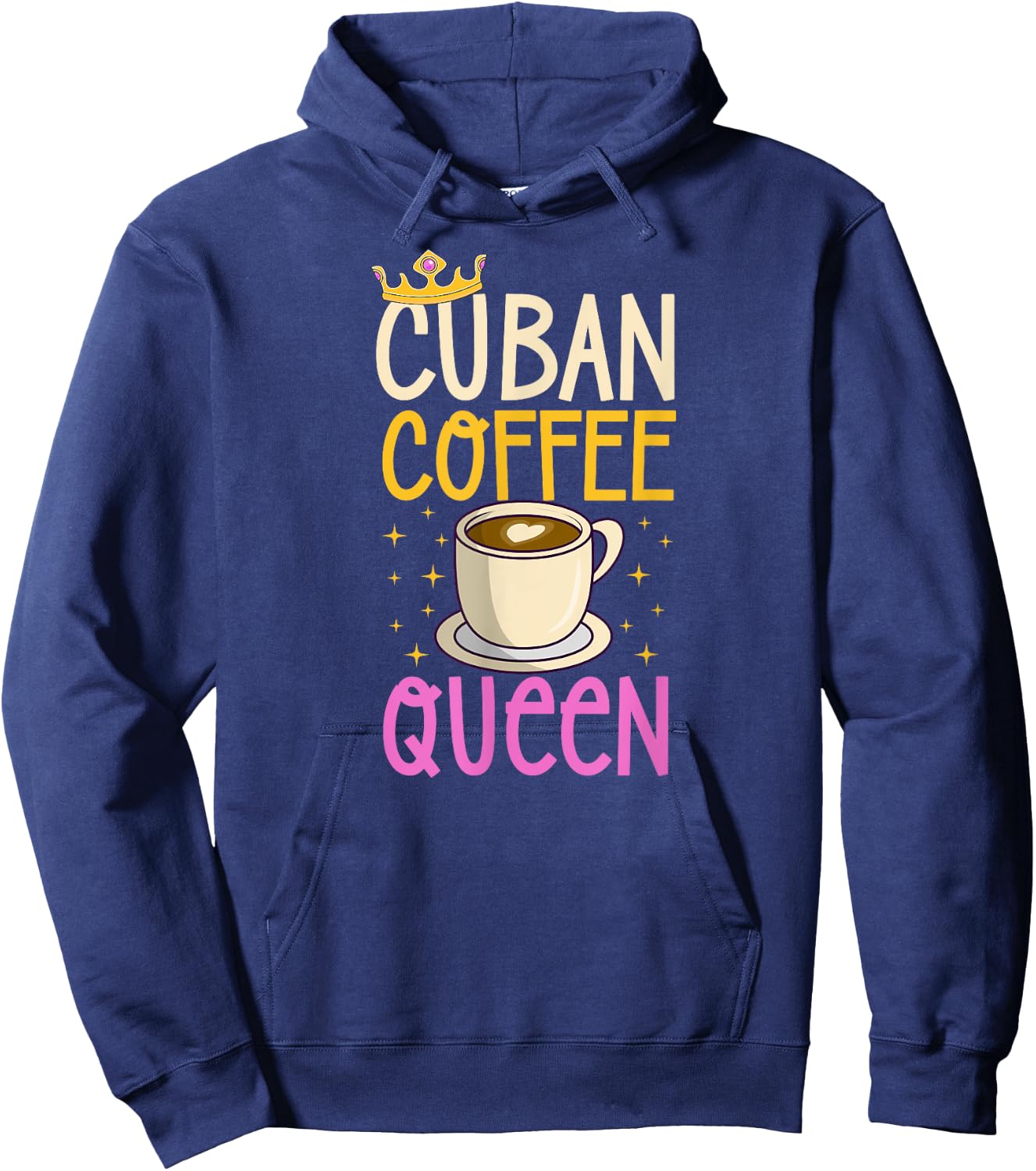 Cuban Coffee Queen For Lovers of Cuban Coffee Hoodie - Hoodie | Navy