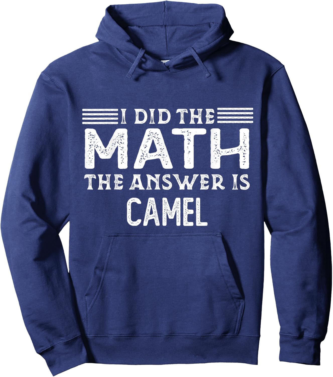 The Answer Is Camel Funny Math Teacher Student Hoodie - Hoodie | Navy
