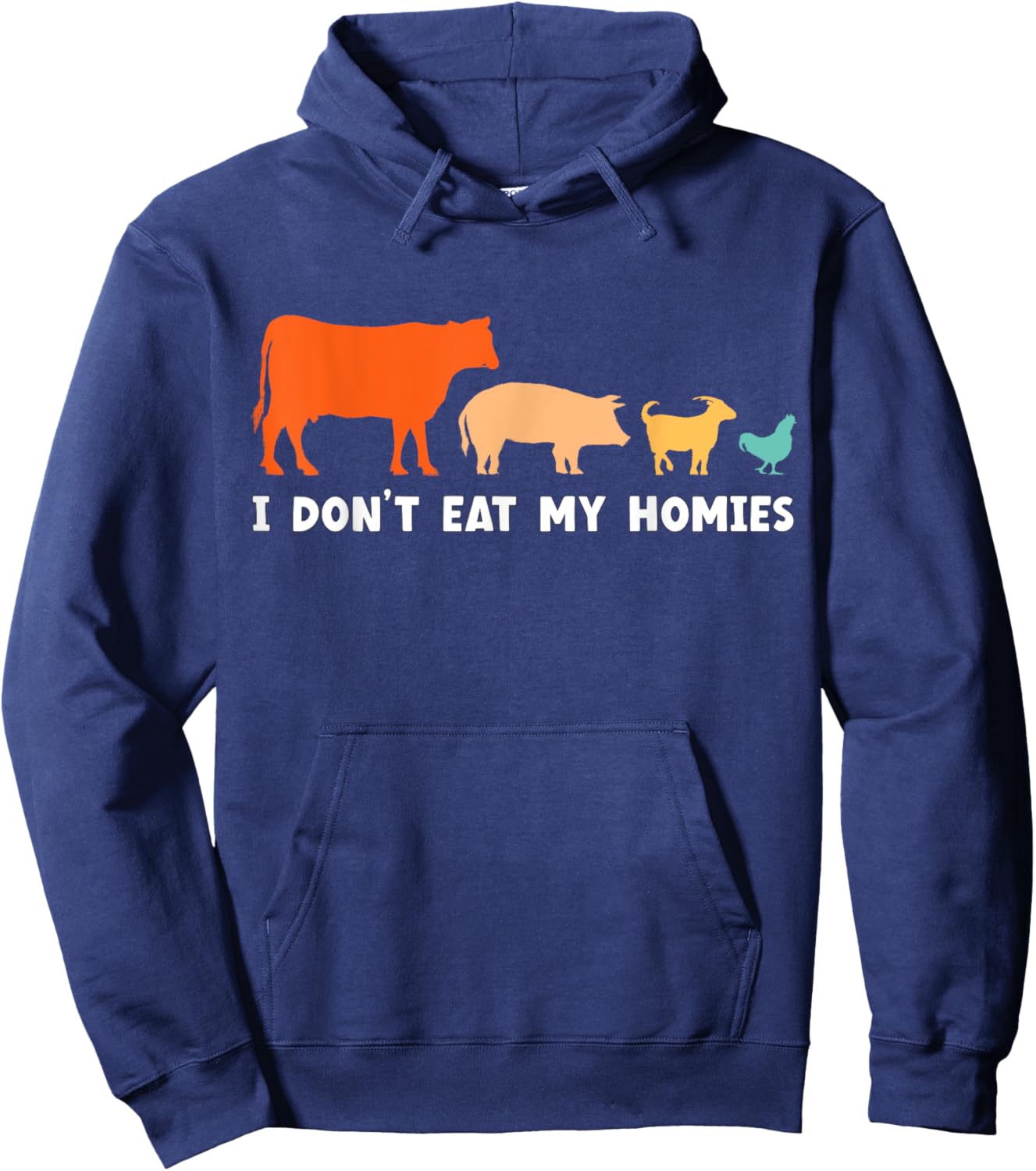 Vegan I Don't Eat My Homies Funny Vegetarian Hoodie - Hoodie | Navy