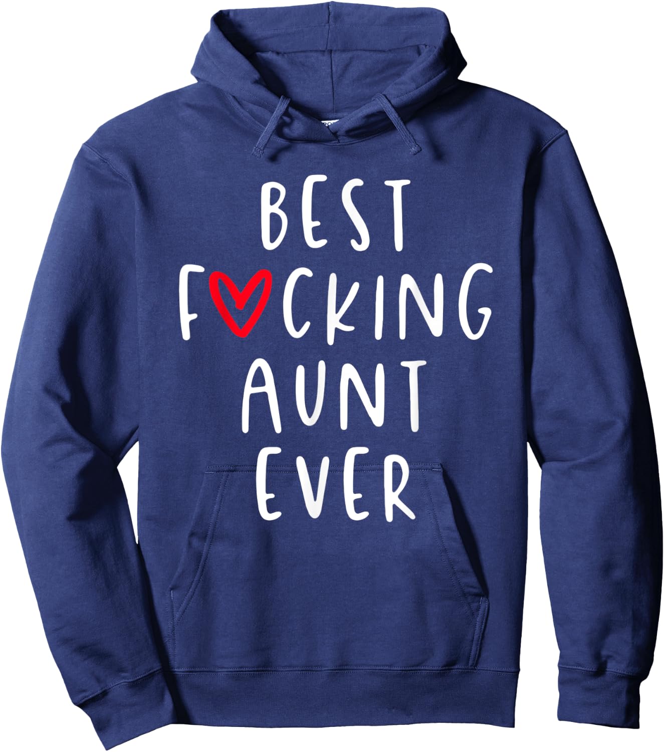Best Fucking Aunt Ever, Funny Auntie Hoodie - Hoodie | Navy