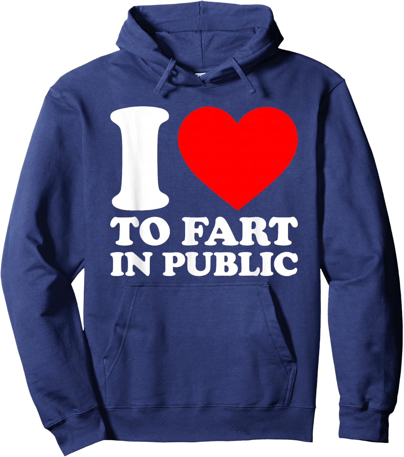 I Love To Fart In Public Hoodie - Hoodie | Navy