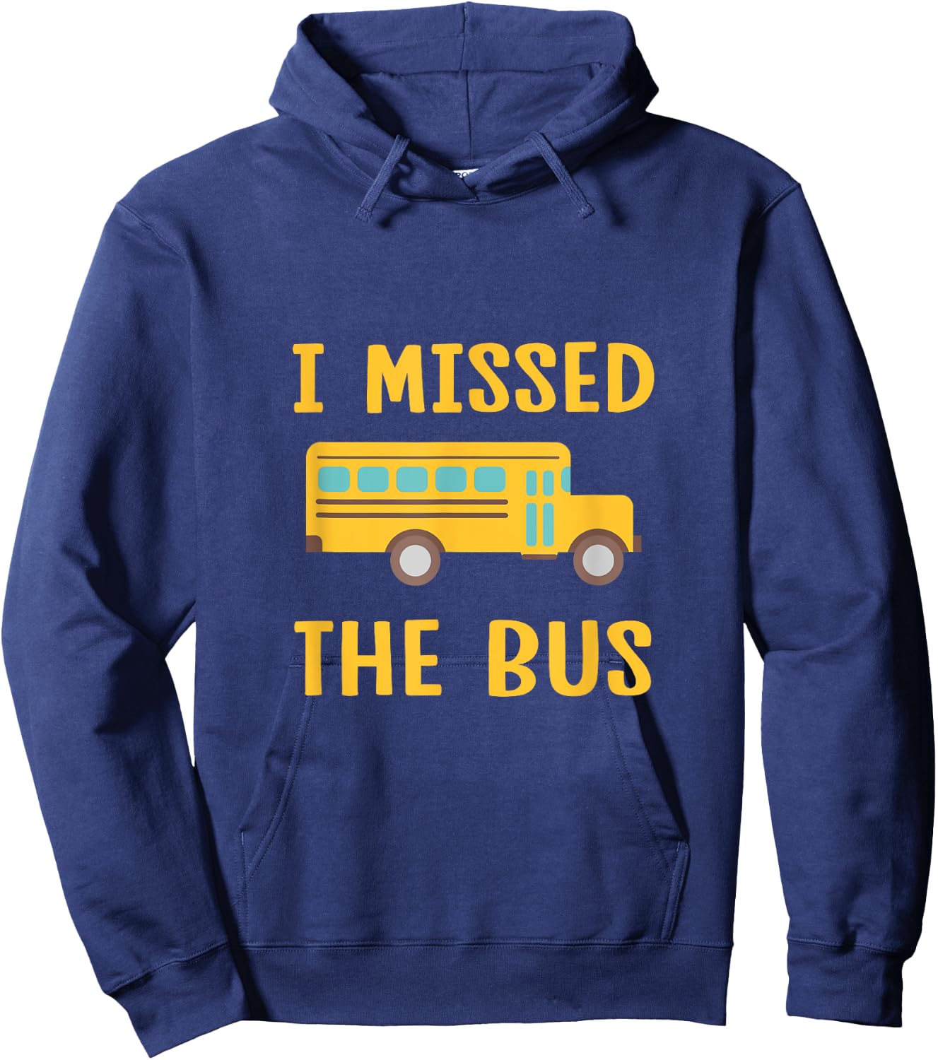 I Missed The Bus Back To School Bus Driver Kids Hoodie - Hoodie | Navy