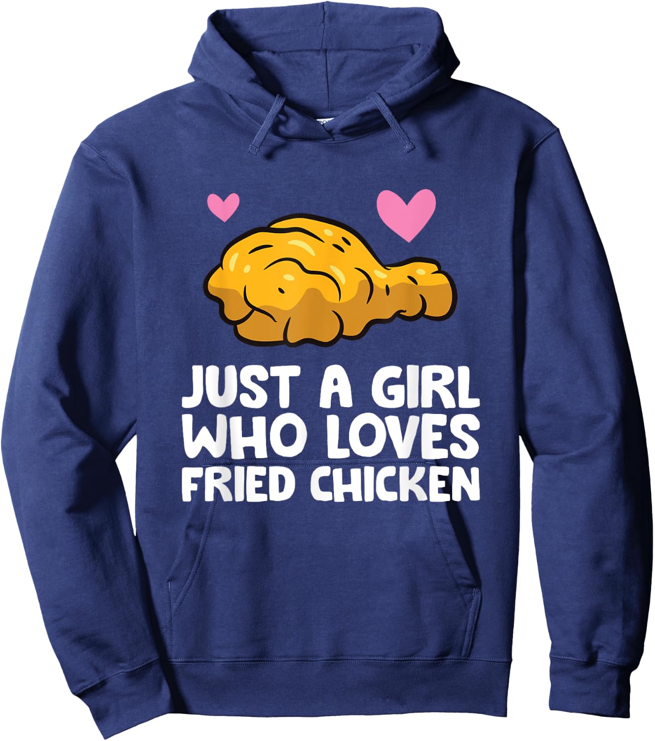 Just a Girl Who Loves Fried Chicken Hoodie - Hoodie | Navy